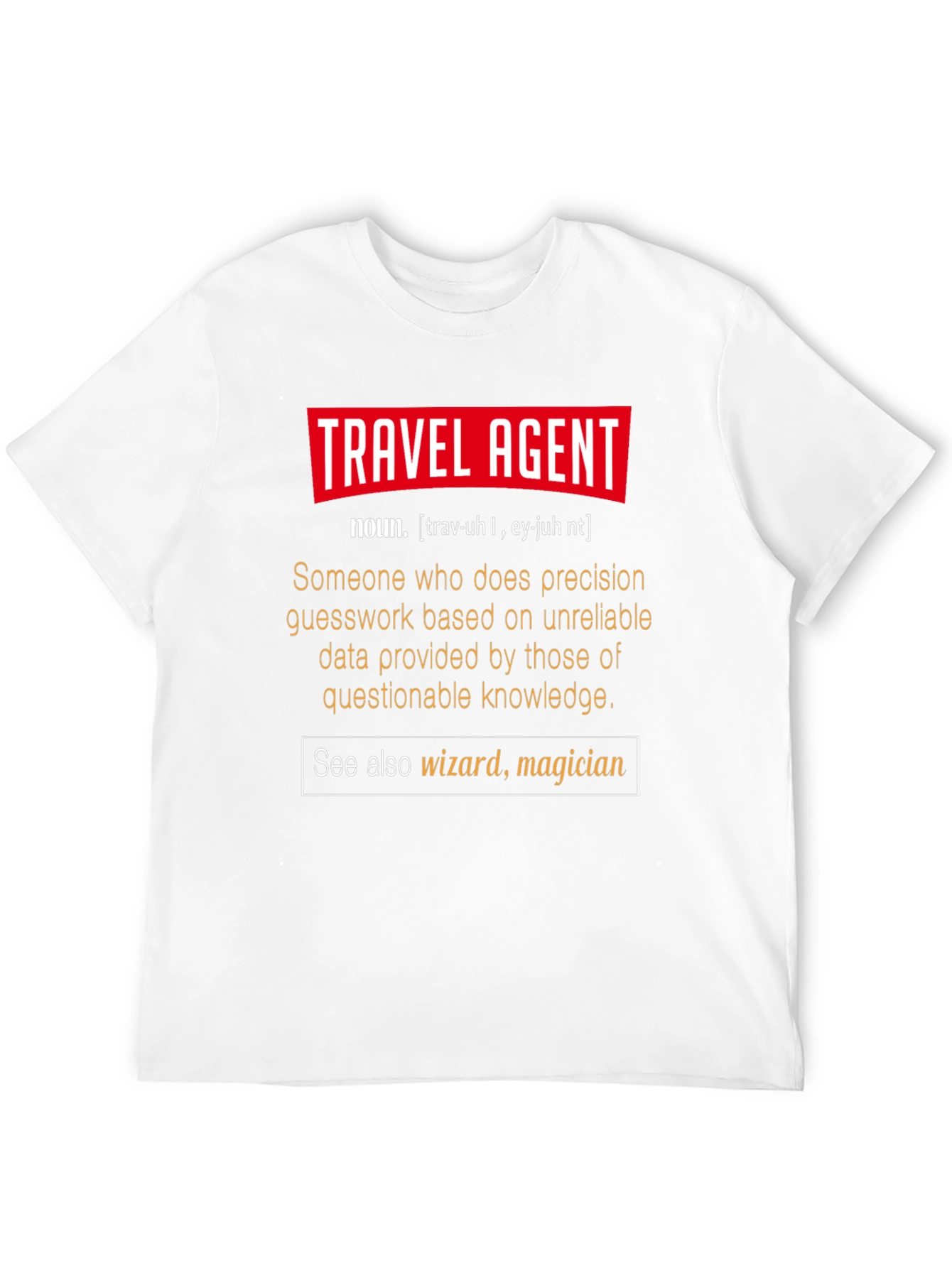 Travel Agent Definition T-Shirt - Funny Gift