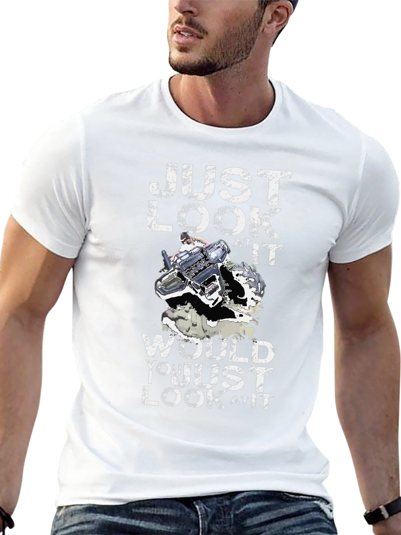 Just Look At It T-Shirt Funny Gift