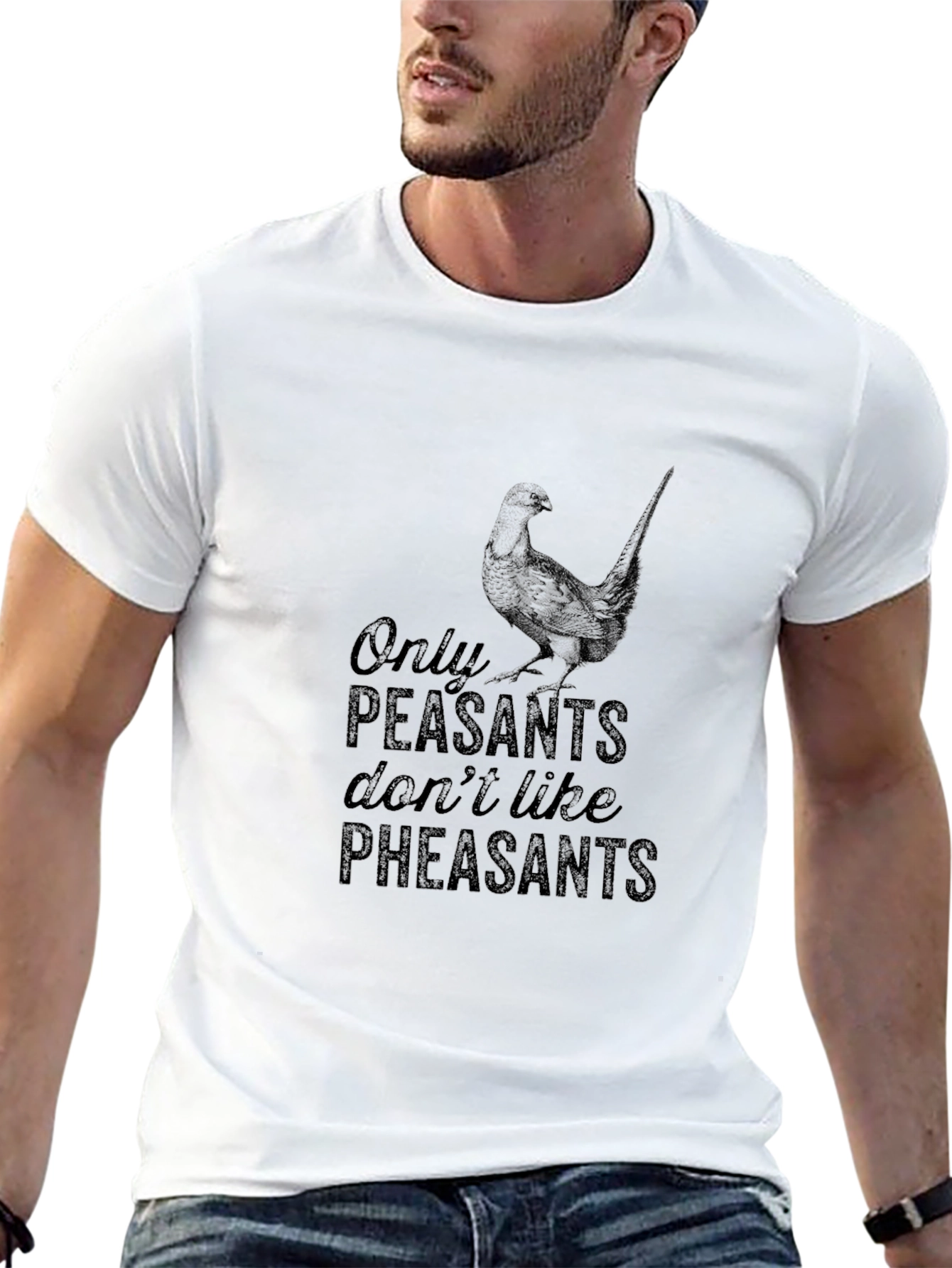 Only Peasants Dont Like Pheasants T-Shirt