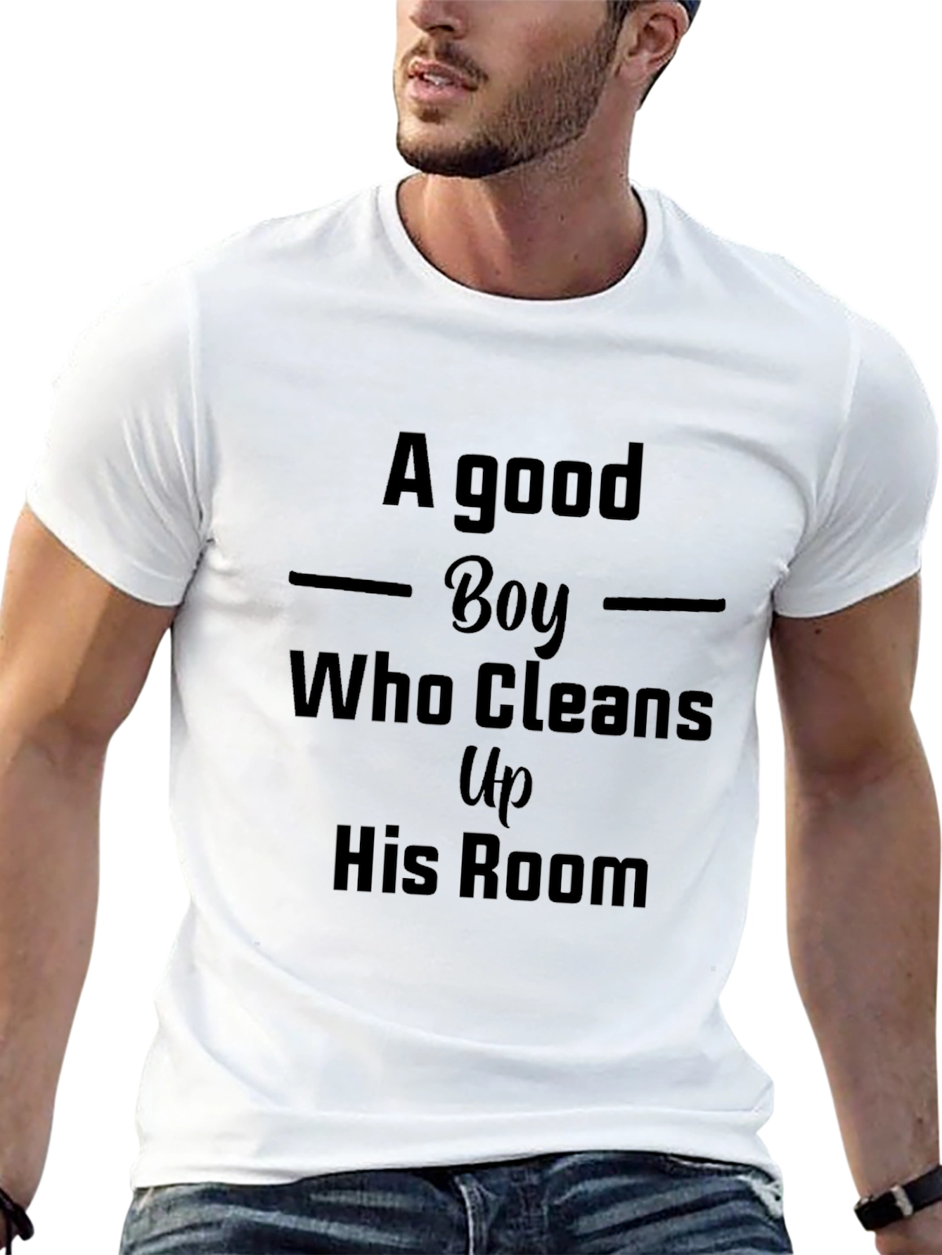 A Good Boy T-Shirt - Cleans Up His Room