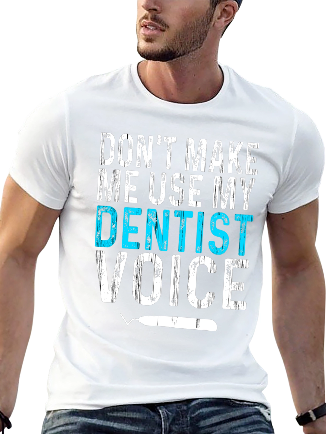 Dentist Voice T-Shirt - Funny Dental Assistant Tee