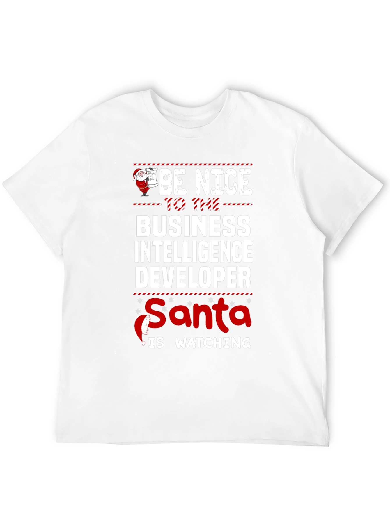 Be Nice to the Business Intelligence Developer T-Shirt