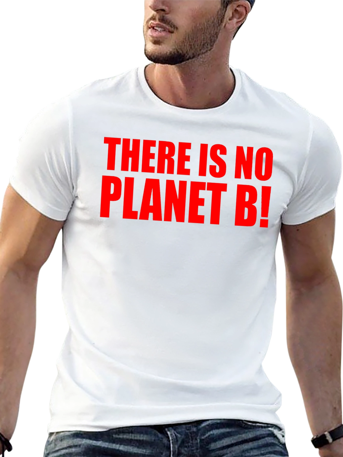 There Is No Planet B! Black T-Shirt