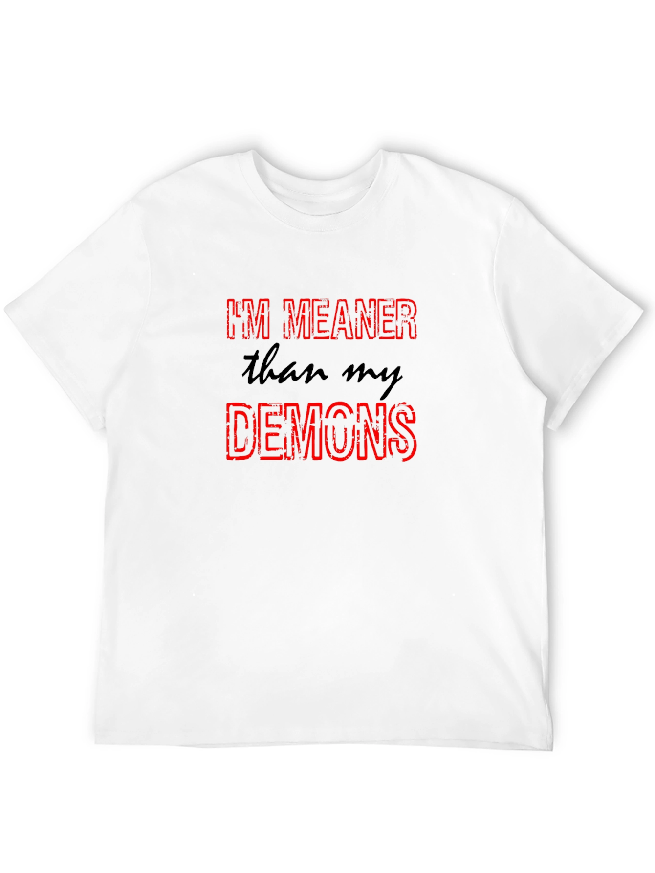 Im Meaner Than My Demons Graphic T-Shirt