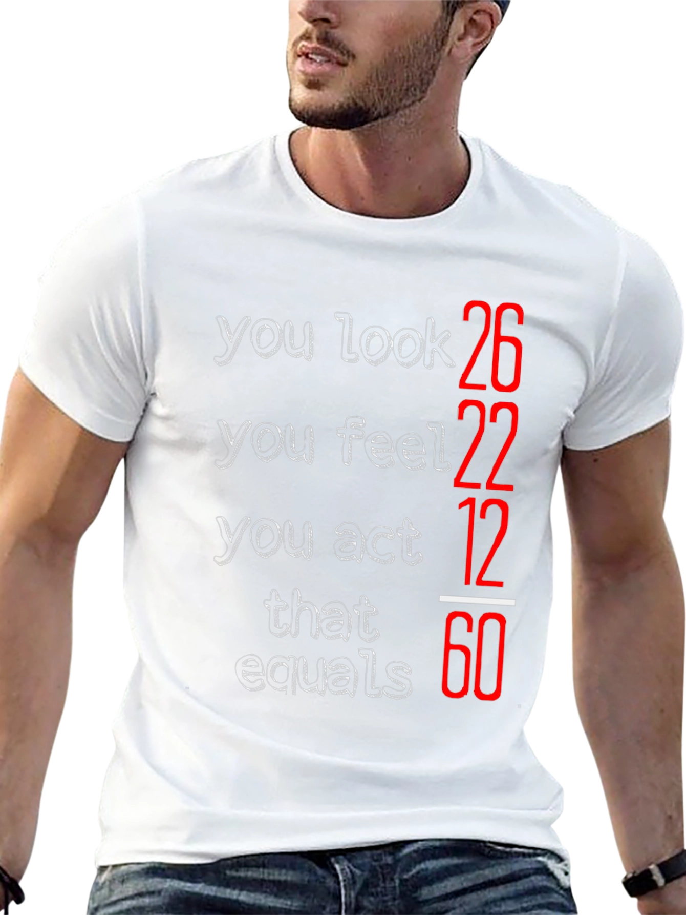 Funny You Look 26 Birthday T-Shirt