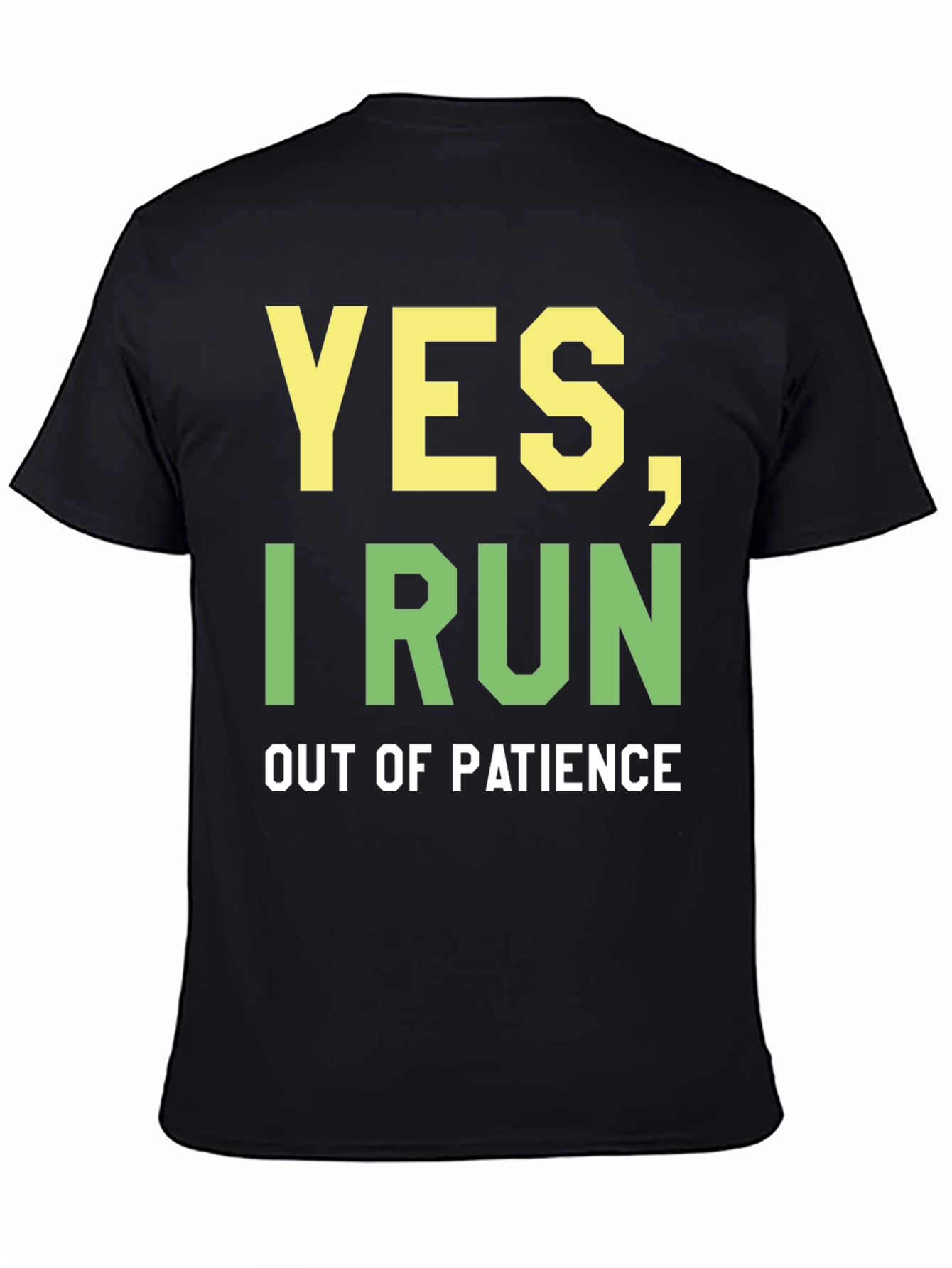Funny Yes I Run Out of Patience Graphic Tee