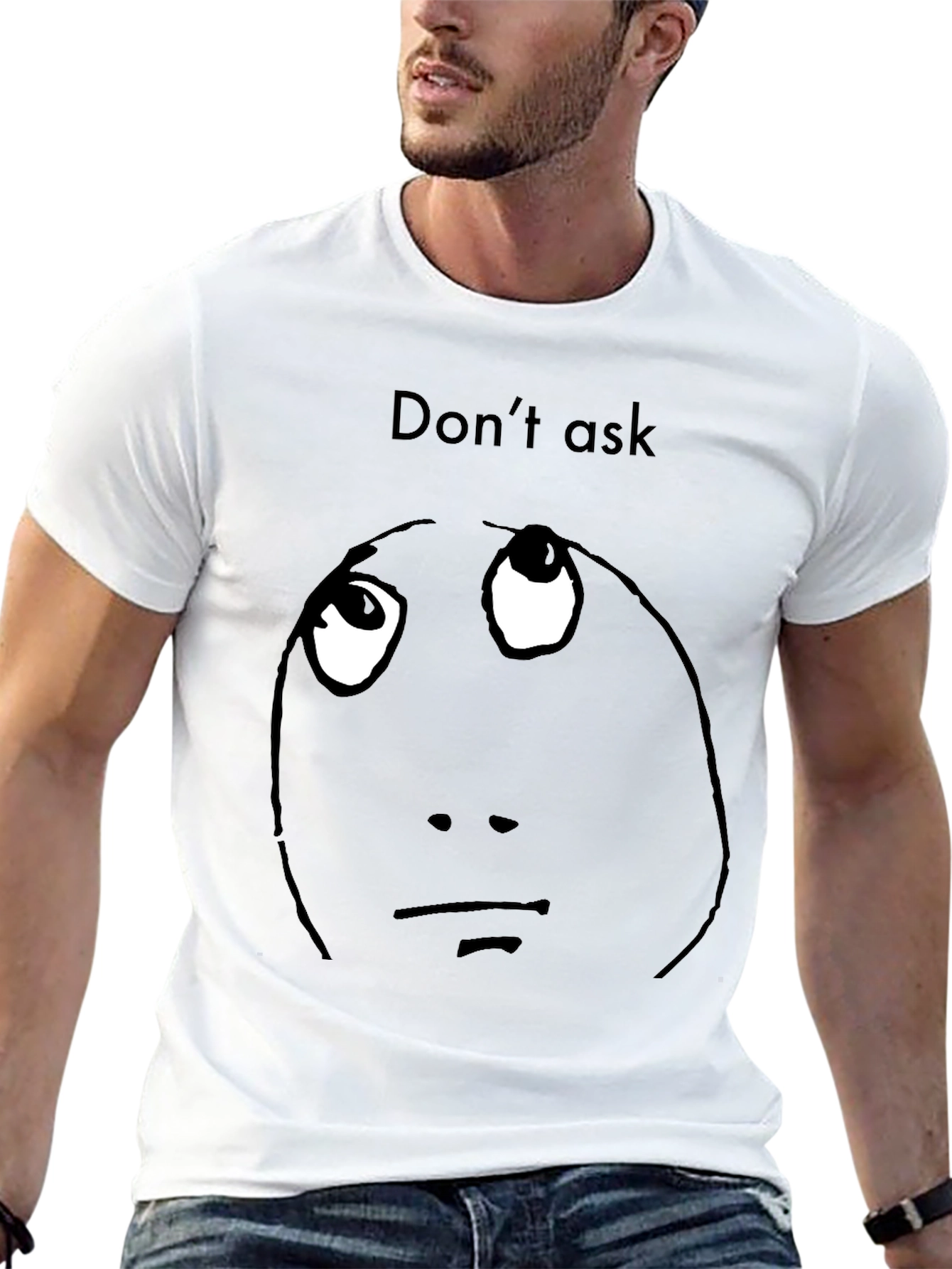 Dont Ask Meme Graphic T-Shirt