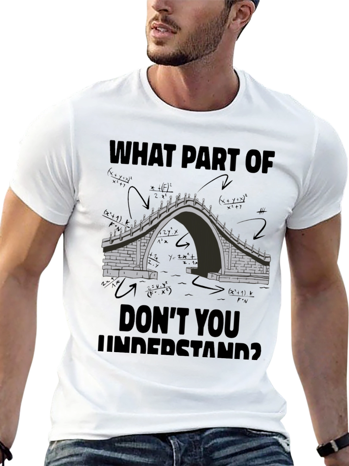Math Bridge T-Shirt - What Part Dont You Understand?