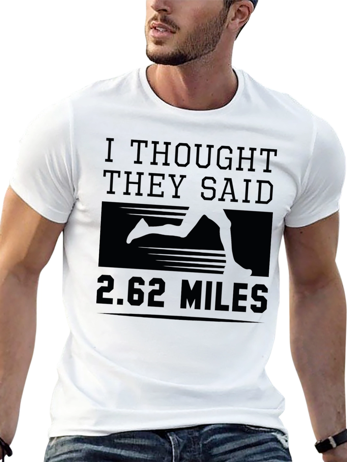 I Thought They Said 2.62 Miles Marathoner T-Shirt