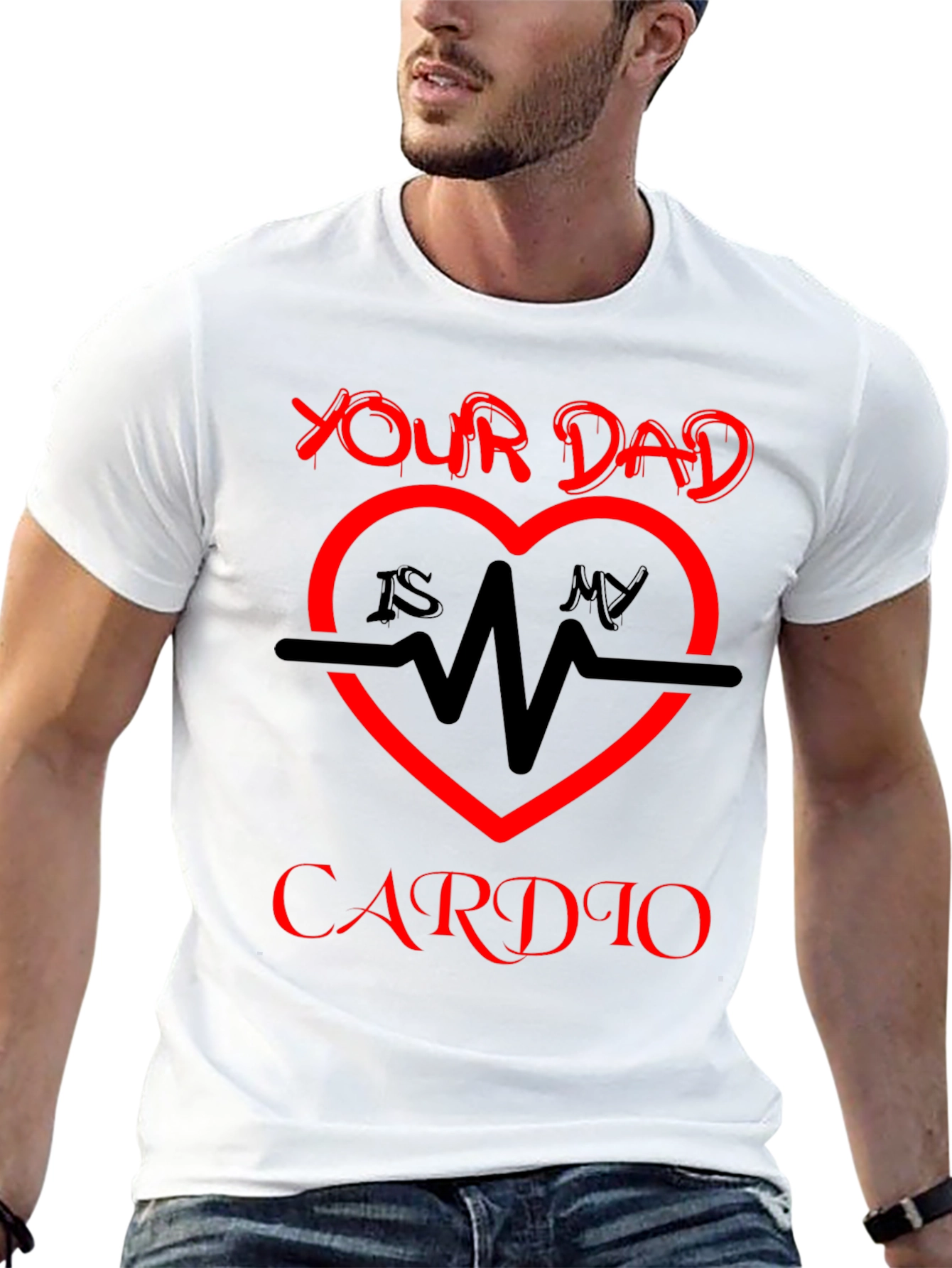 Your Dad Is My Cardio T-Shirt