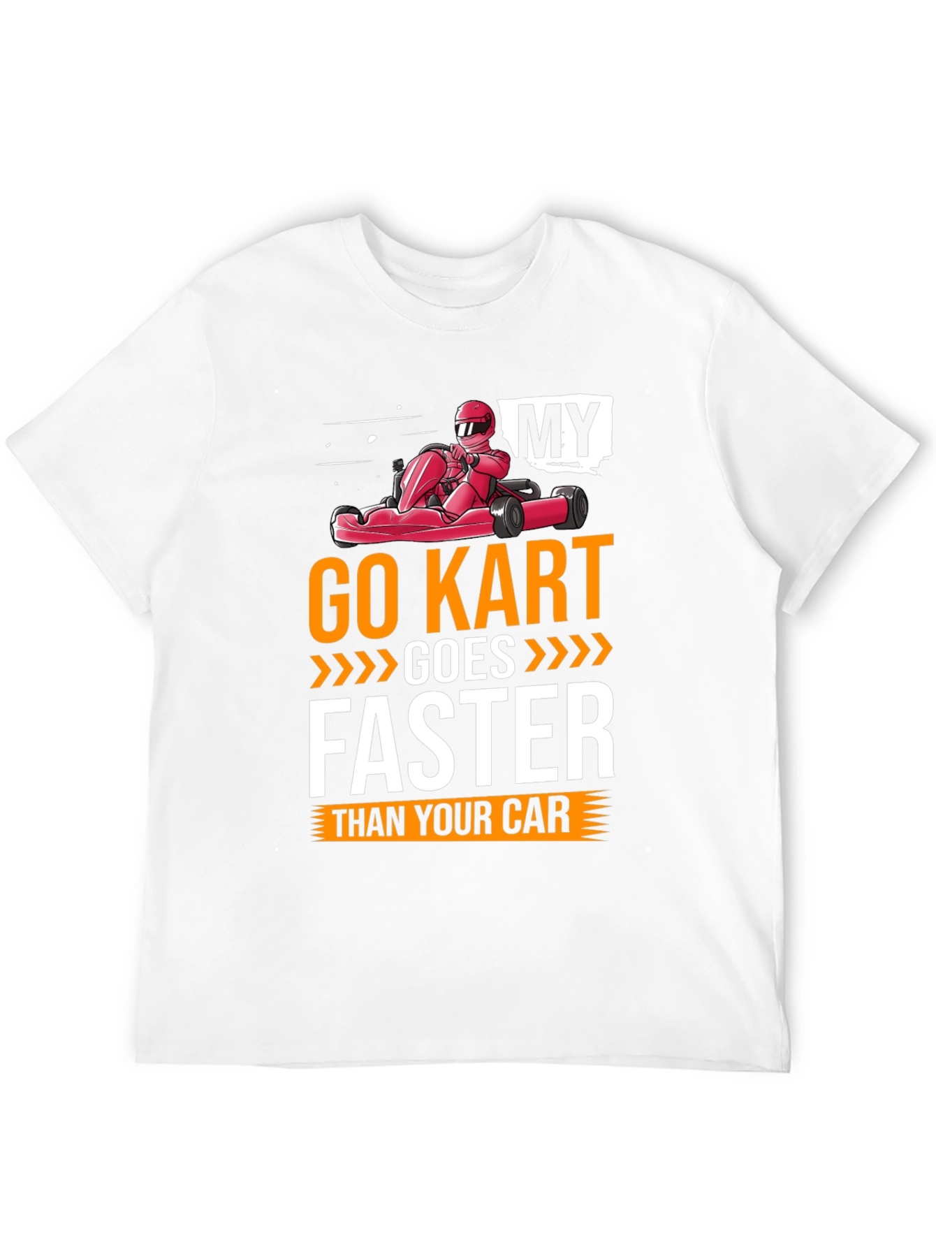 Go Kart Faster T-Shirt