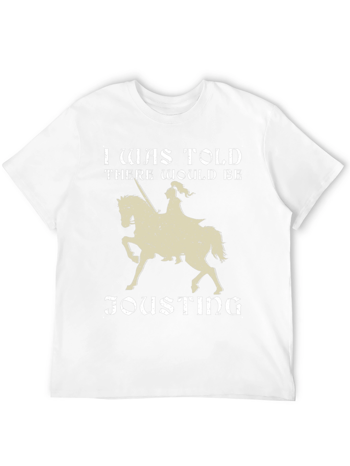 I Was Told There Would Be Jousting Black T-Shirt