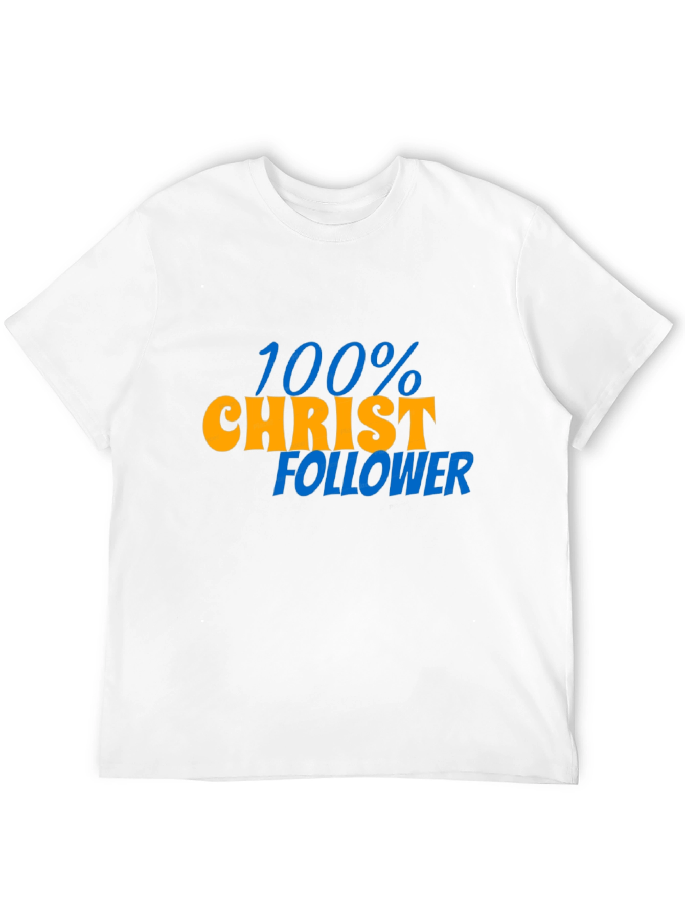 100% Christ Follower Graphic T-Shirt