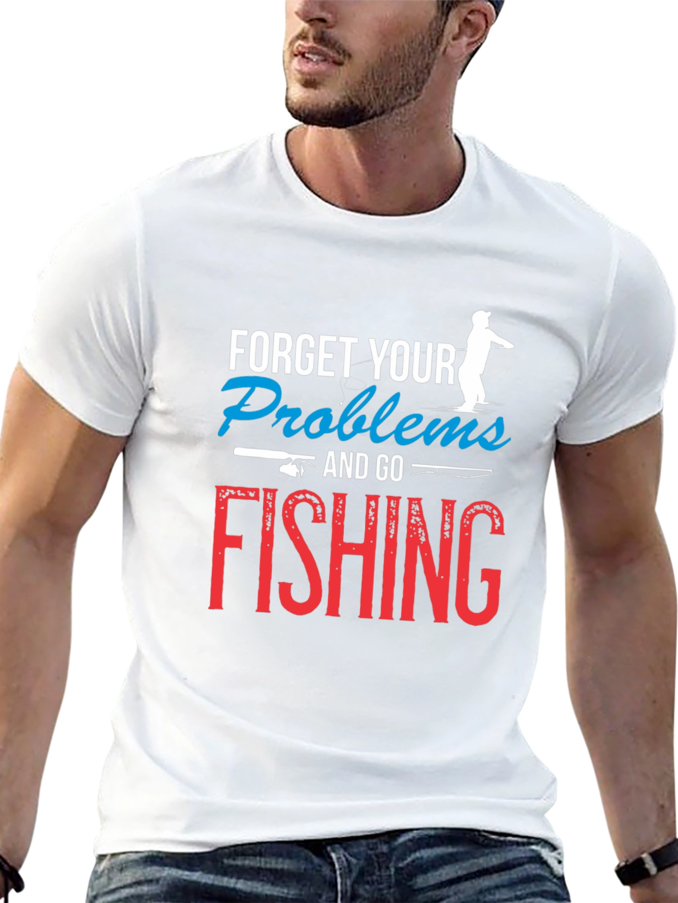 Forget Your Problems Fishing T-Shirt