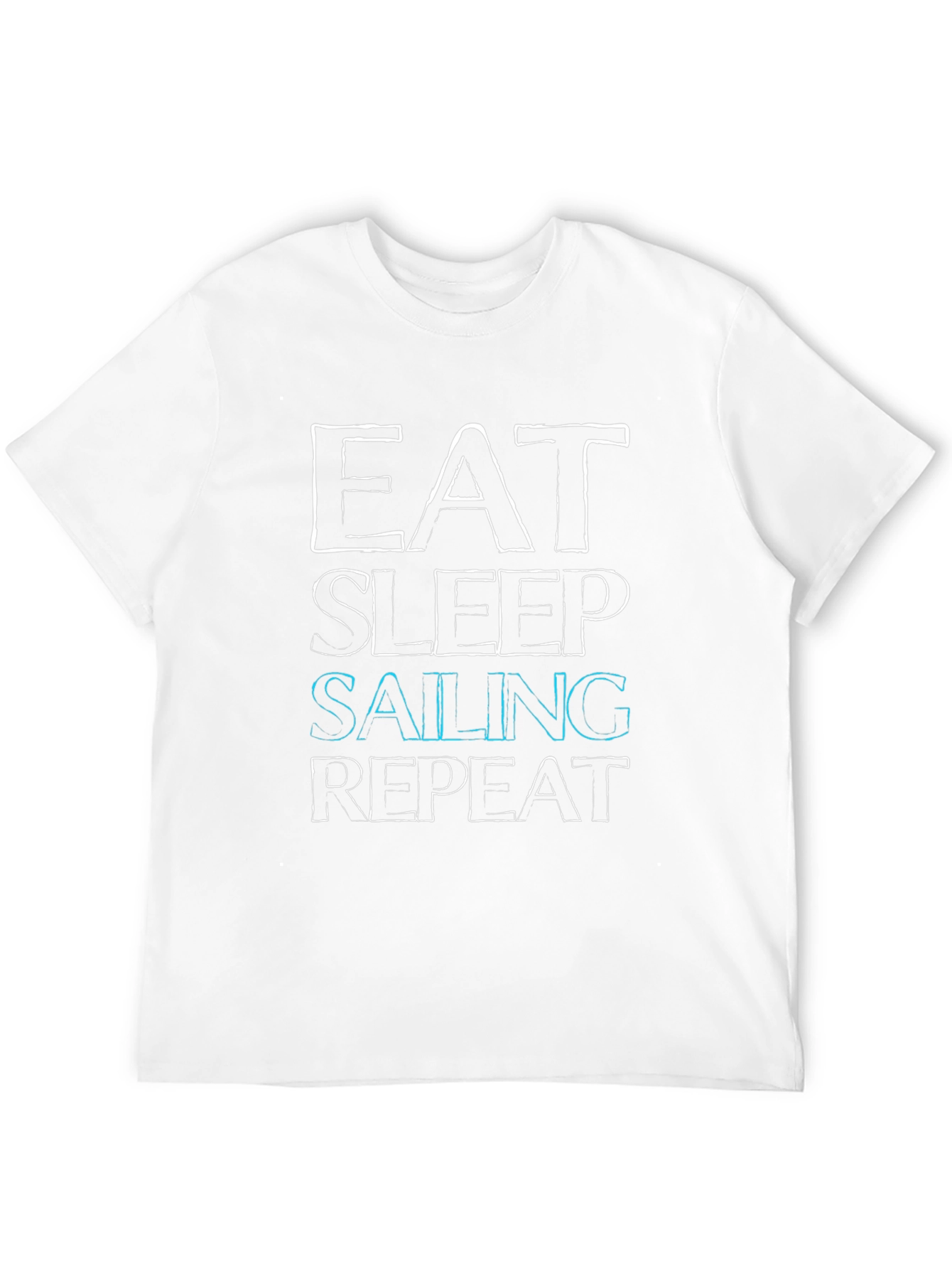 Eat Sleep Sailing Repeat T-Shirt - Boating Life