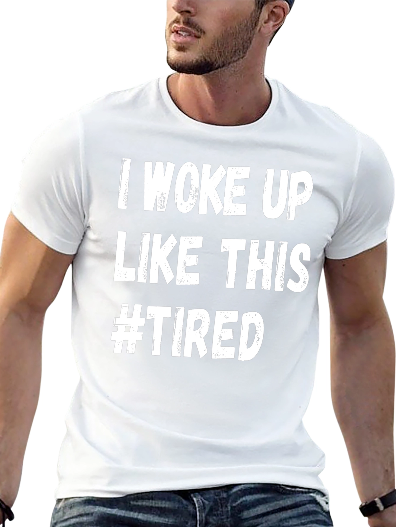 I Woke Up Like This #Tired Graphic Tee