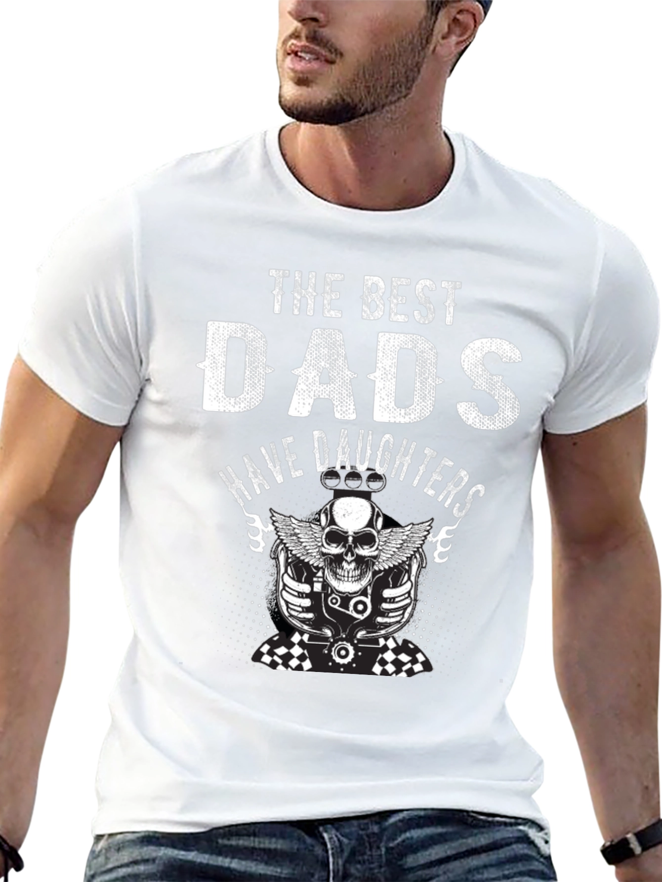 Best Dads Have Daughters Graphic T-Shirt