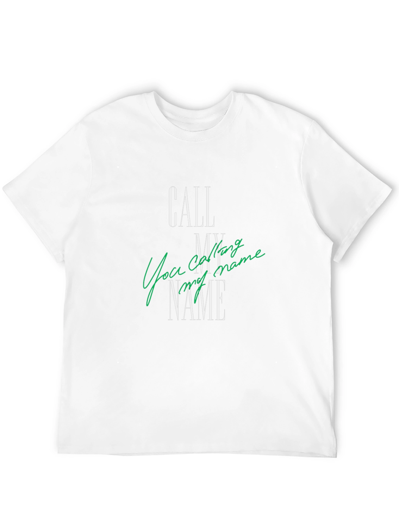 Call My Name T-Shirt - Soft Cotton Blend