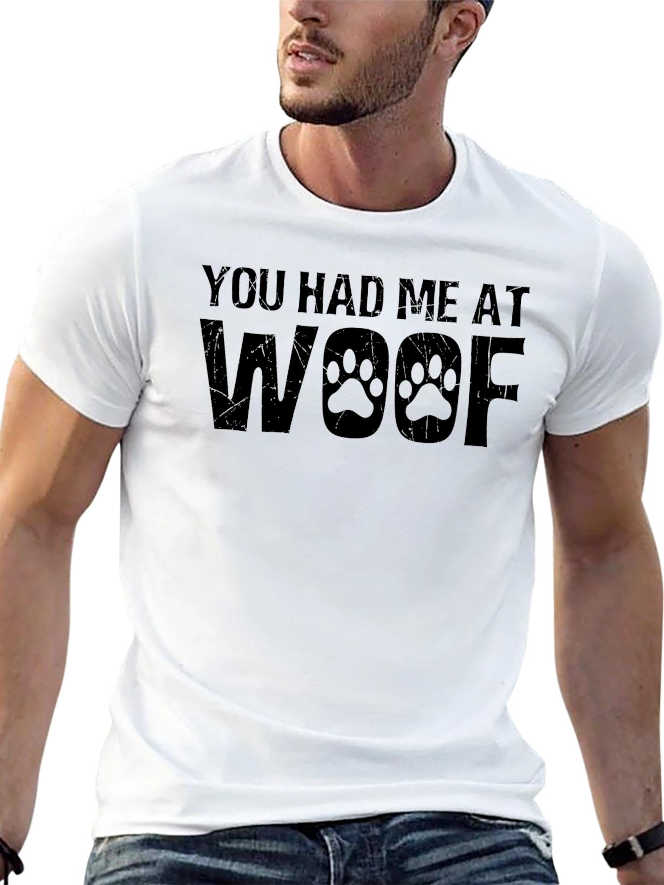You Had Me At Woof T-Shirt