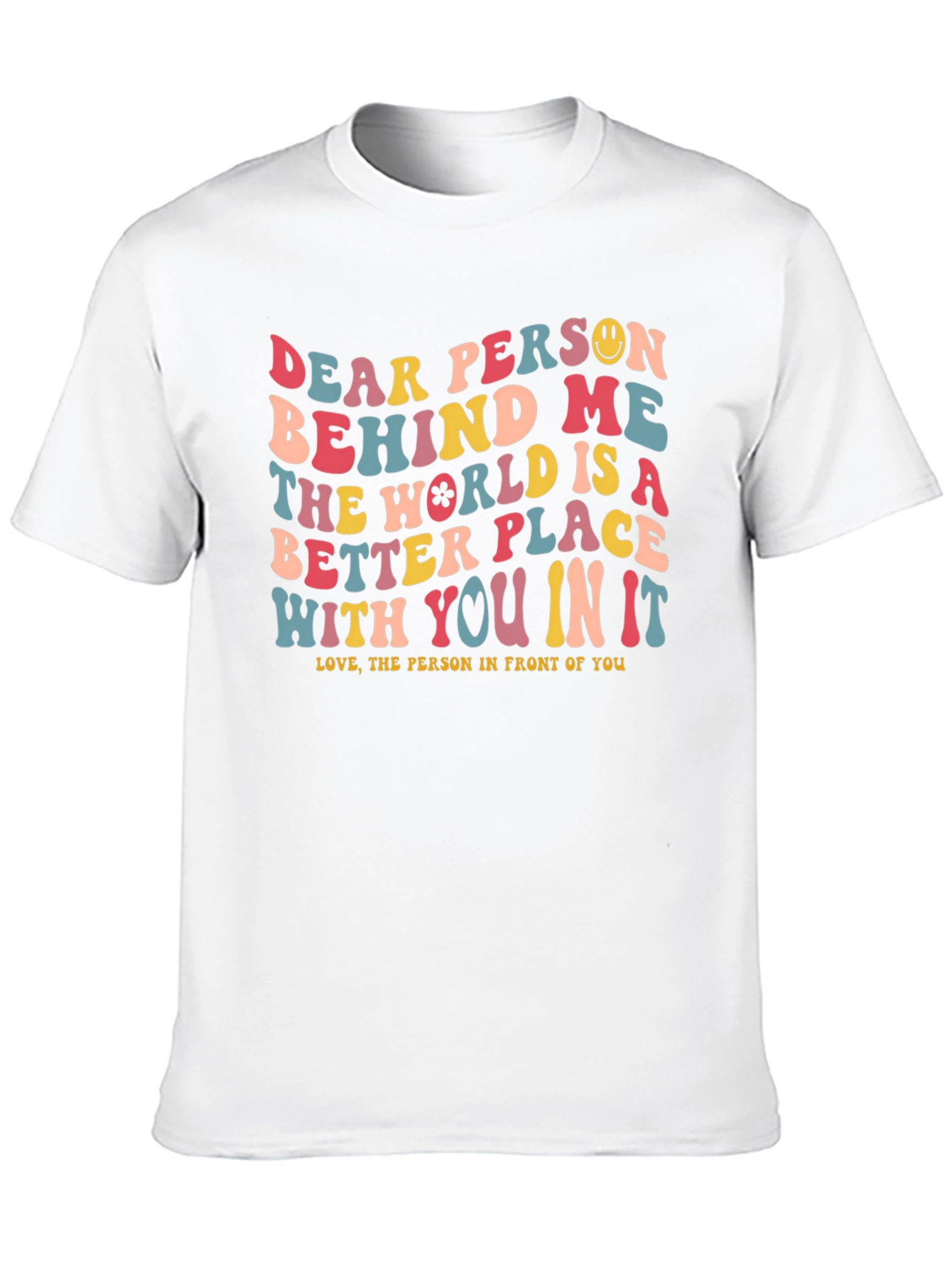 Dear Person Behind Me T-Shirt