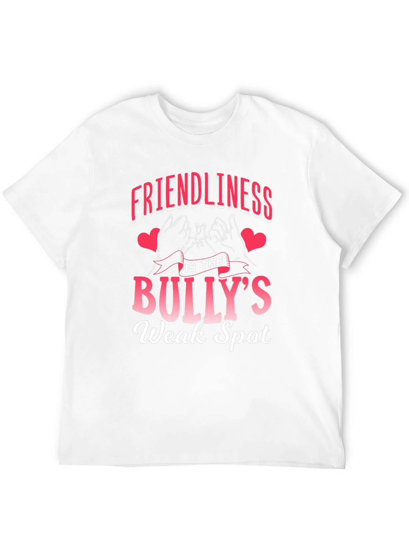Friendliness is the Bullys Weak Spot T-Shirt