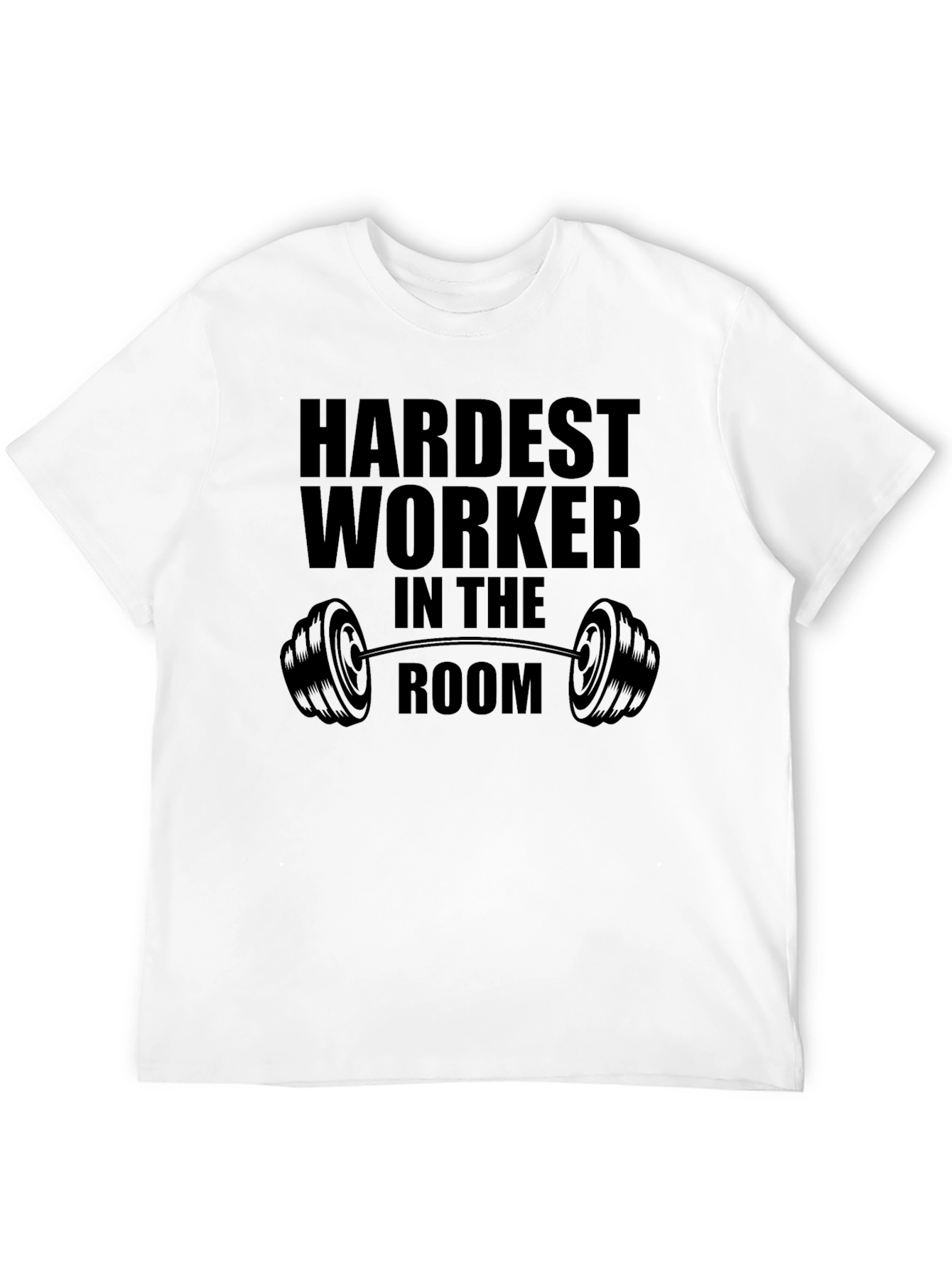 Hardest Worker In The Room Black T-Shirt