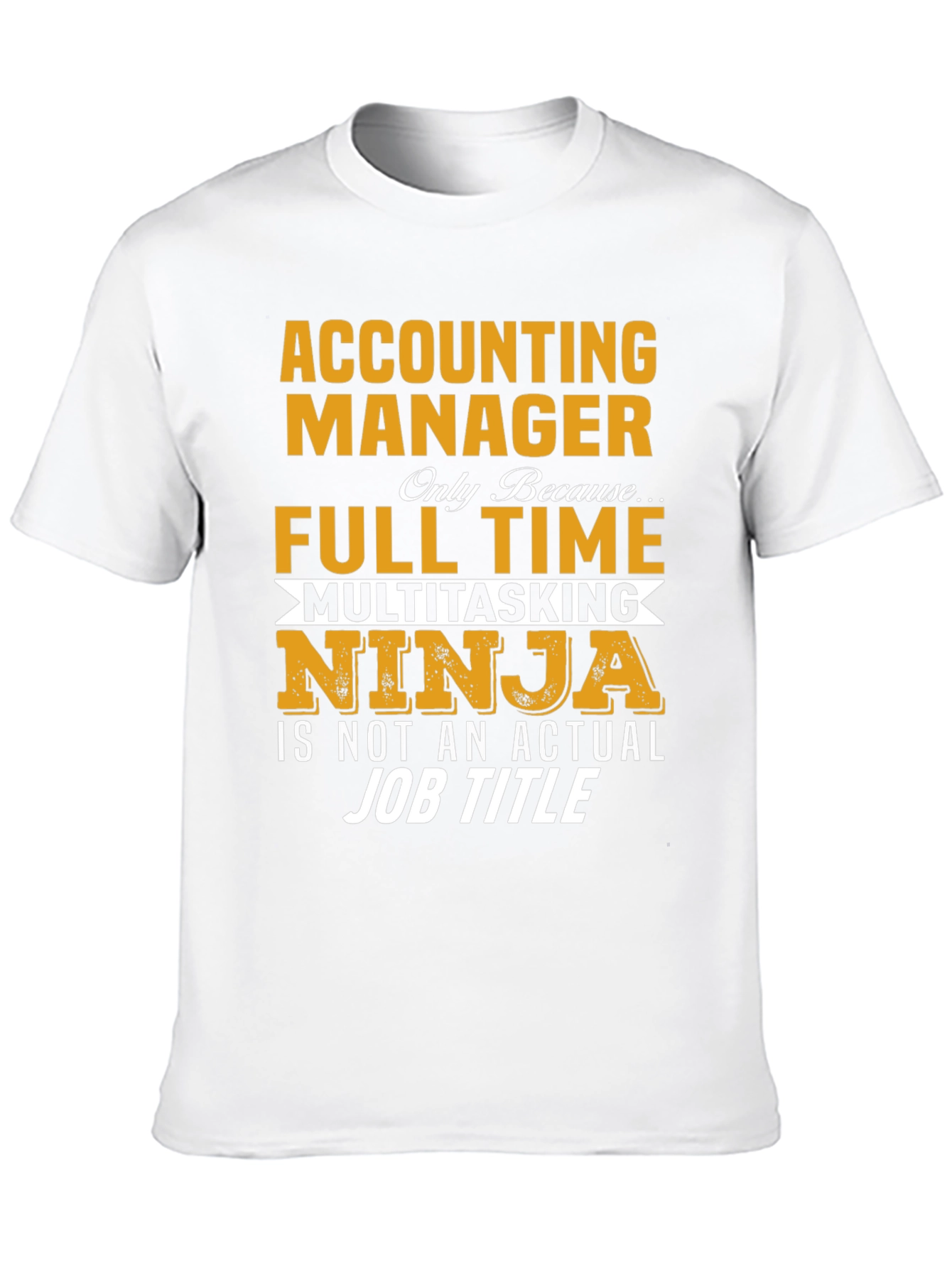 Accounting Manager Full Time Ninja T-Shirt
