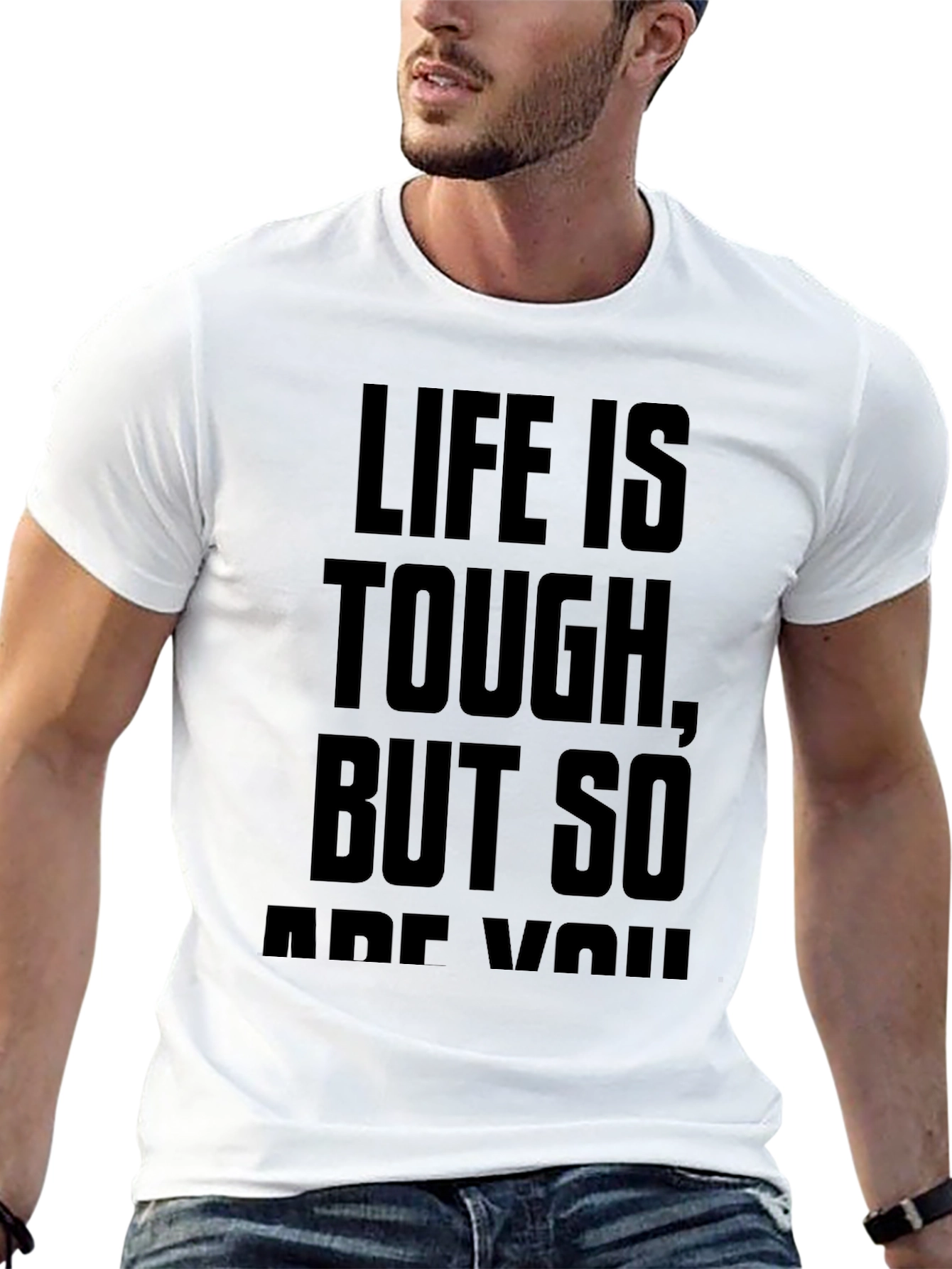 Life Is Tough T-Shirt - Motivational Tee