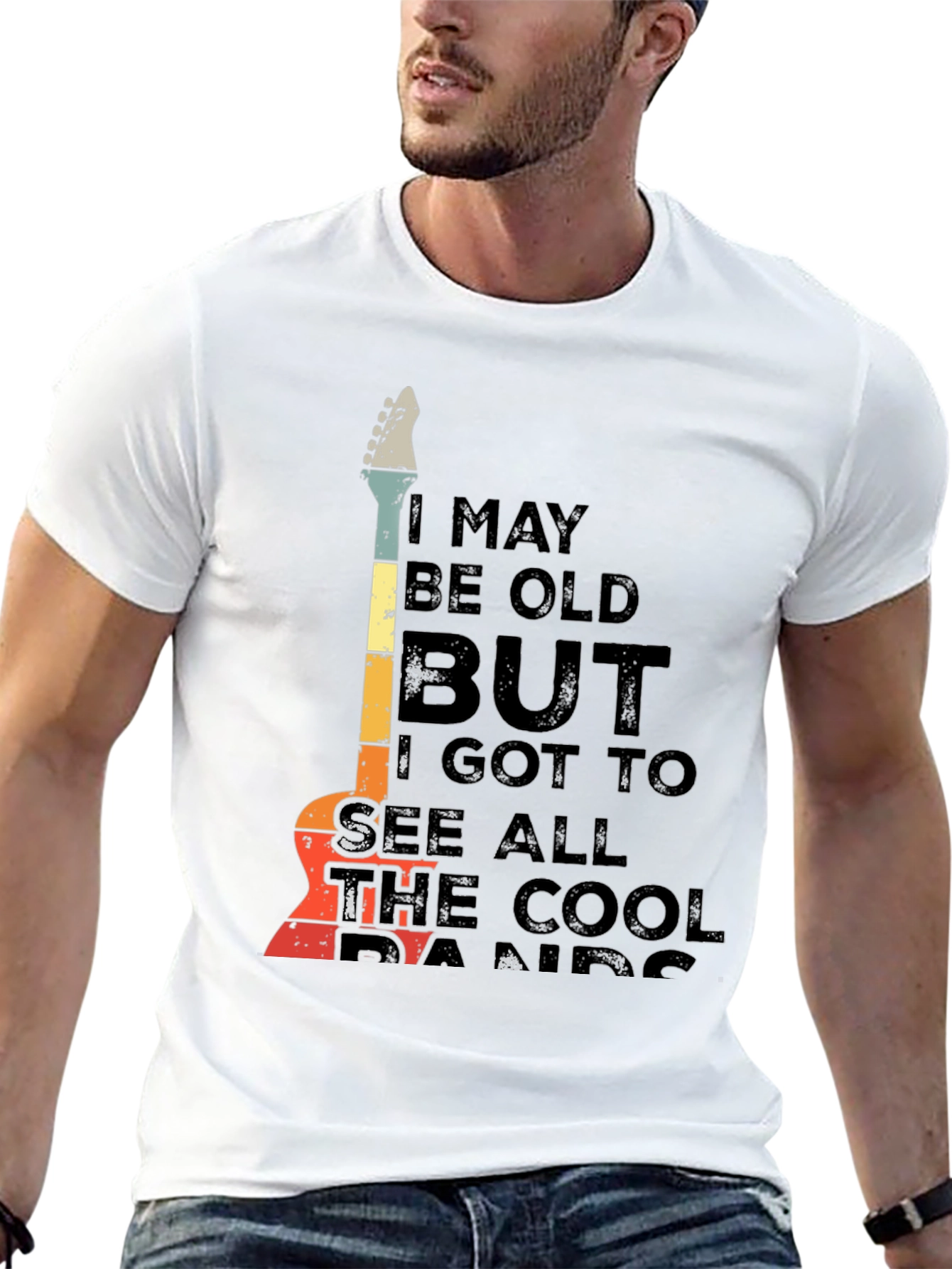 Cool Band T-Shirt: I May Be Old But