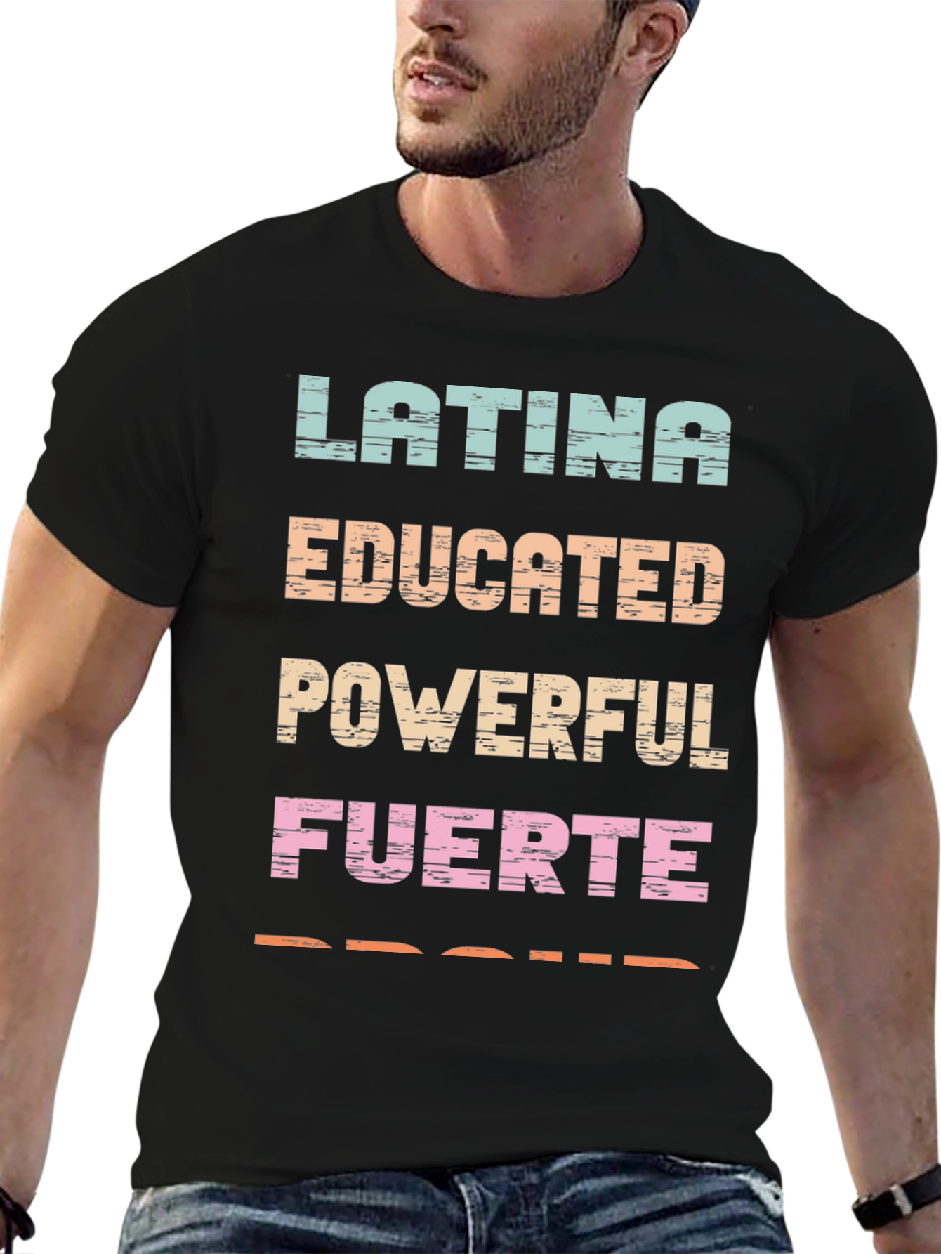 Latina Educated Powerful Fuerte Proud T-Shirt