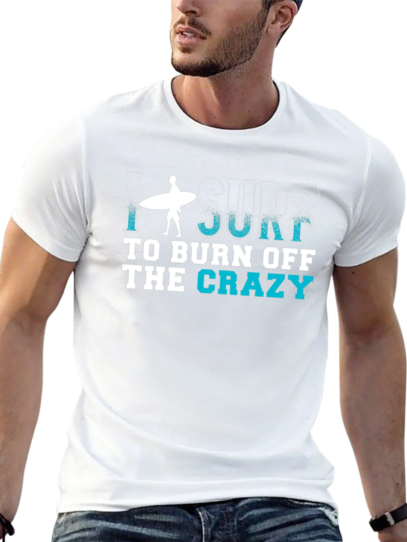 I Surf to Burn Off the Crazy T-Shirt