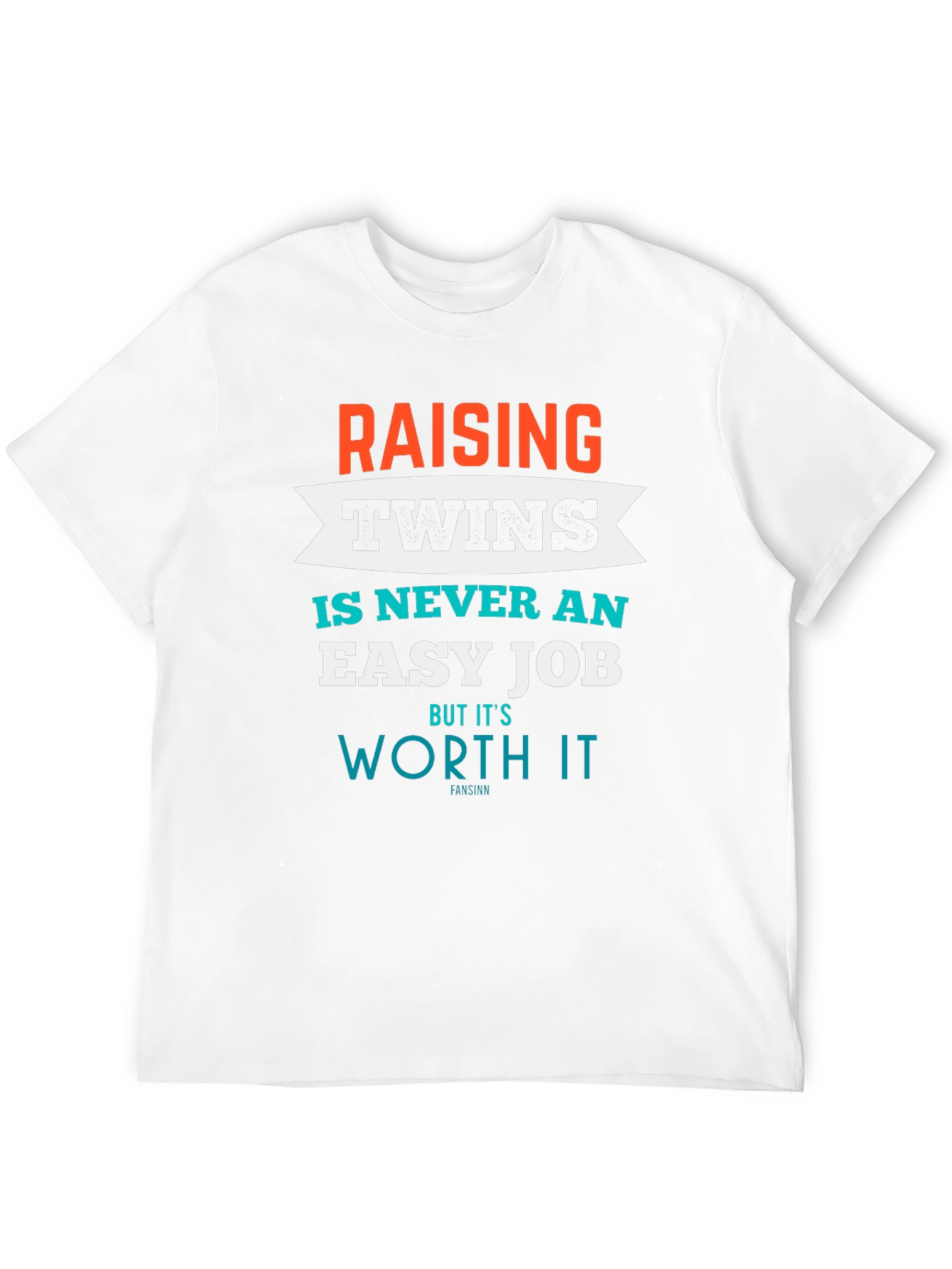 Raising Twins T-Shirt - Its Worth It