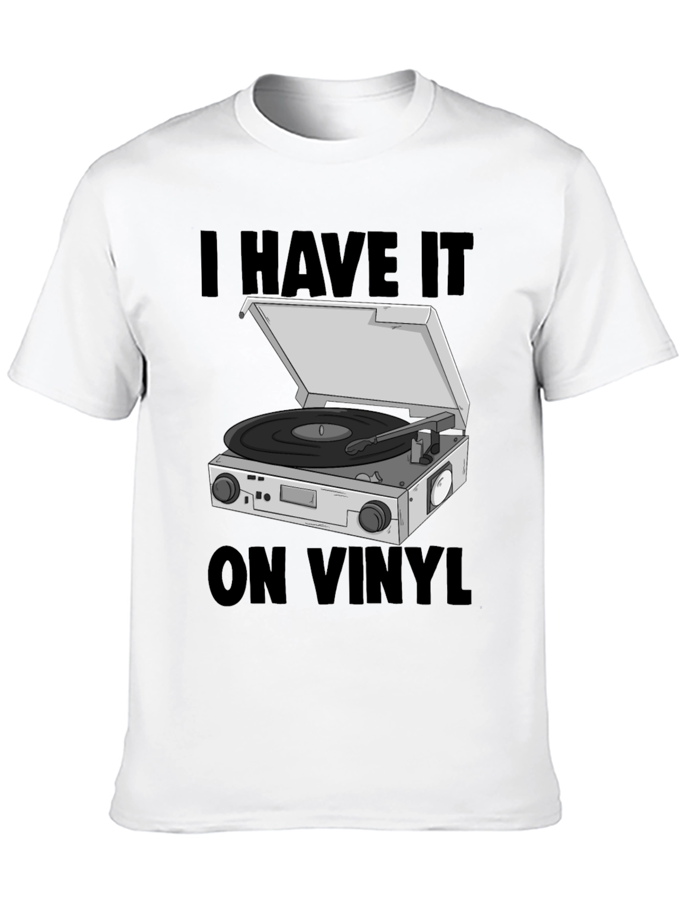 I Have it On Vinyl Graphic T-Shirt