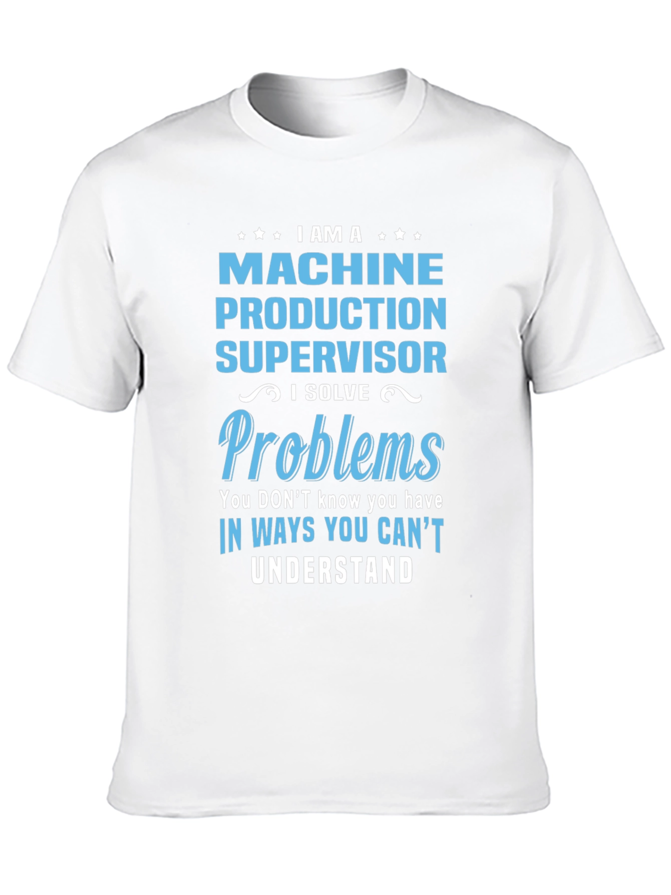 Machine Production Supervisor T-Shirt