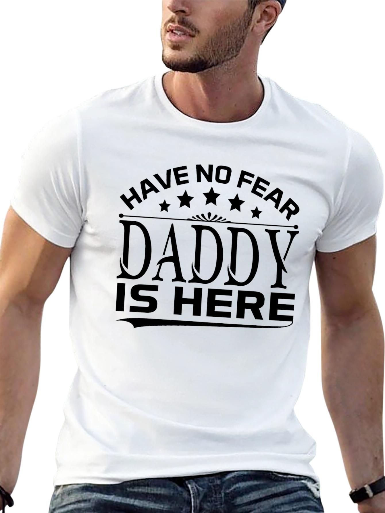 Have No Fear Daddy is Here Black T-Shirt