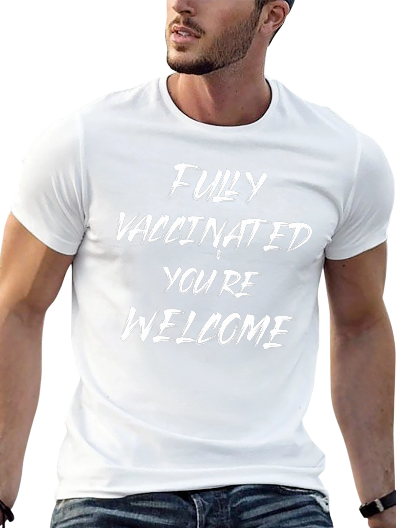 Fully Vaccinated Youre Welcome Tee