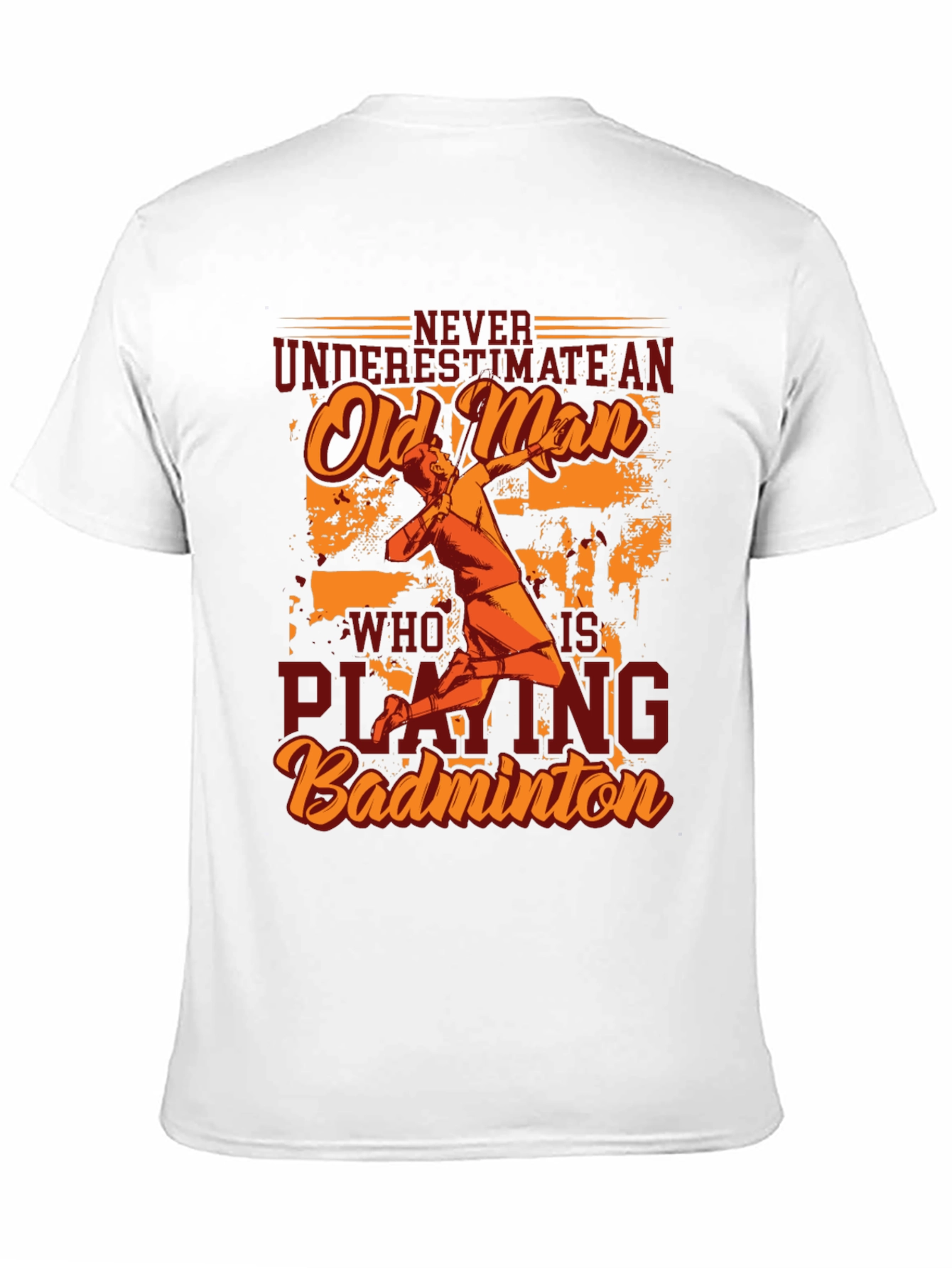 Never Underestimate Old Man Badminton Player T-Shirt