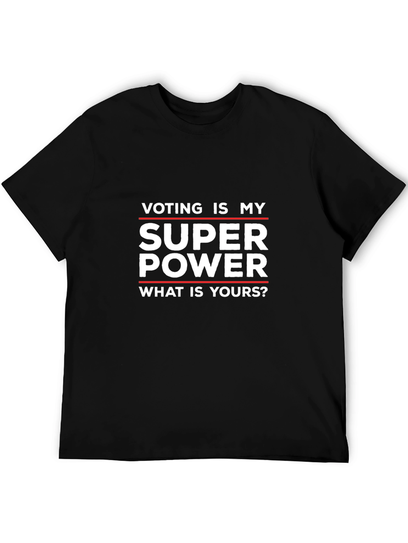 Voting is My Super Power T-Shirt