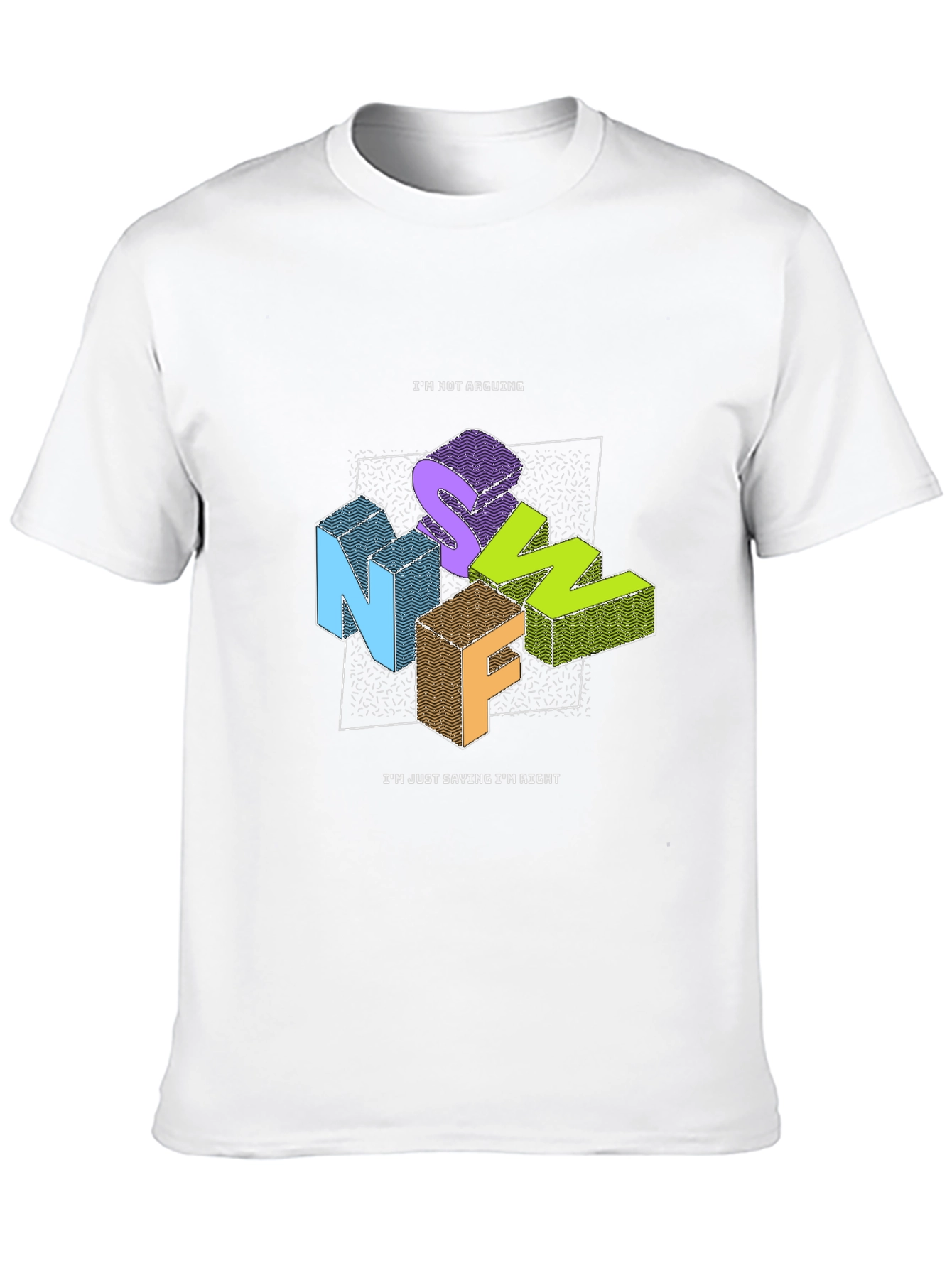 Funny Im Not Arguing Graphic T-Shirt