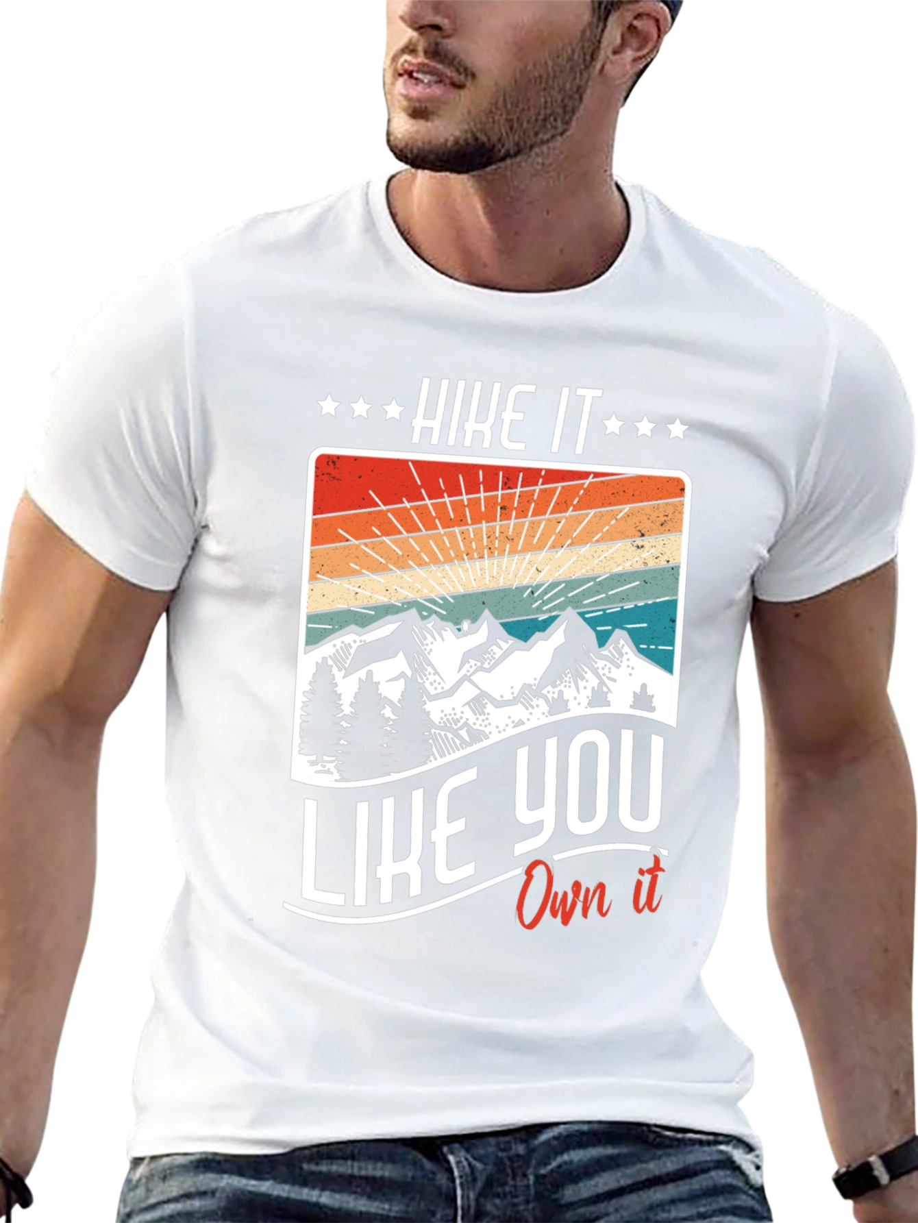 Hike It Like You Own It - Graphic T-Shirt