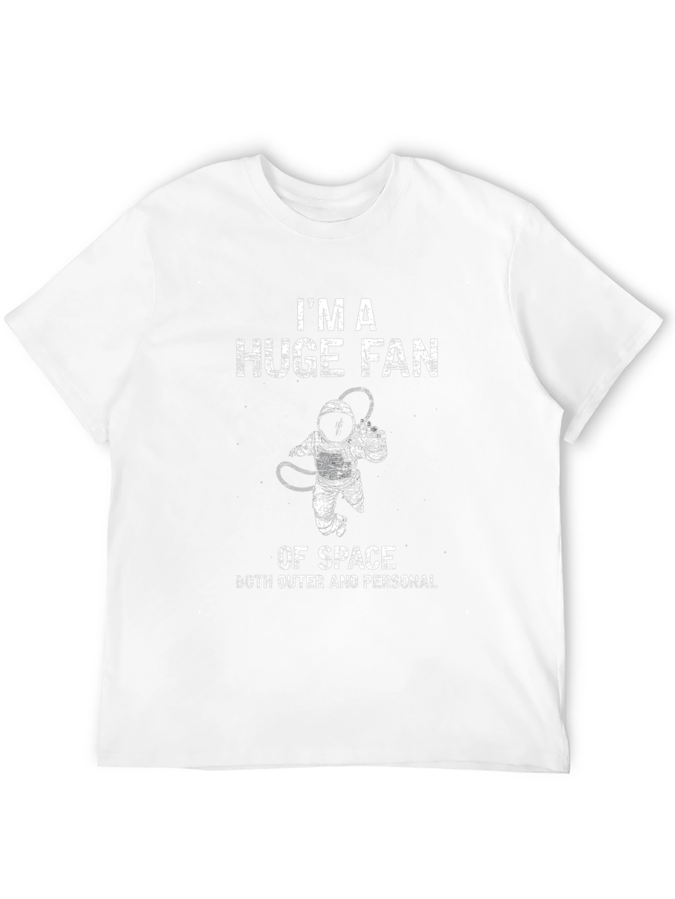 Im A Huge Fan Of Space T-Shirt