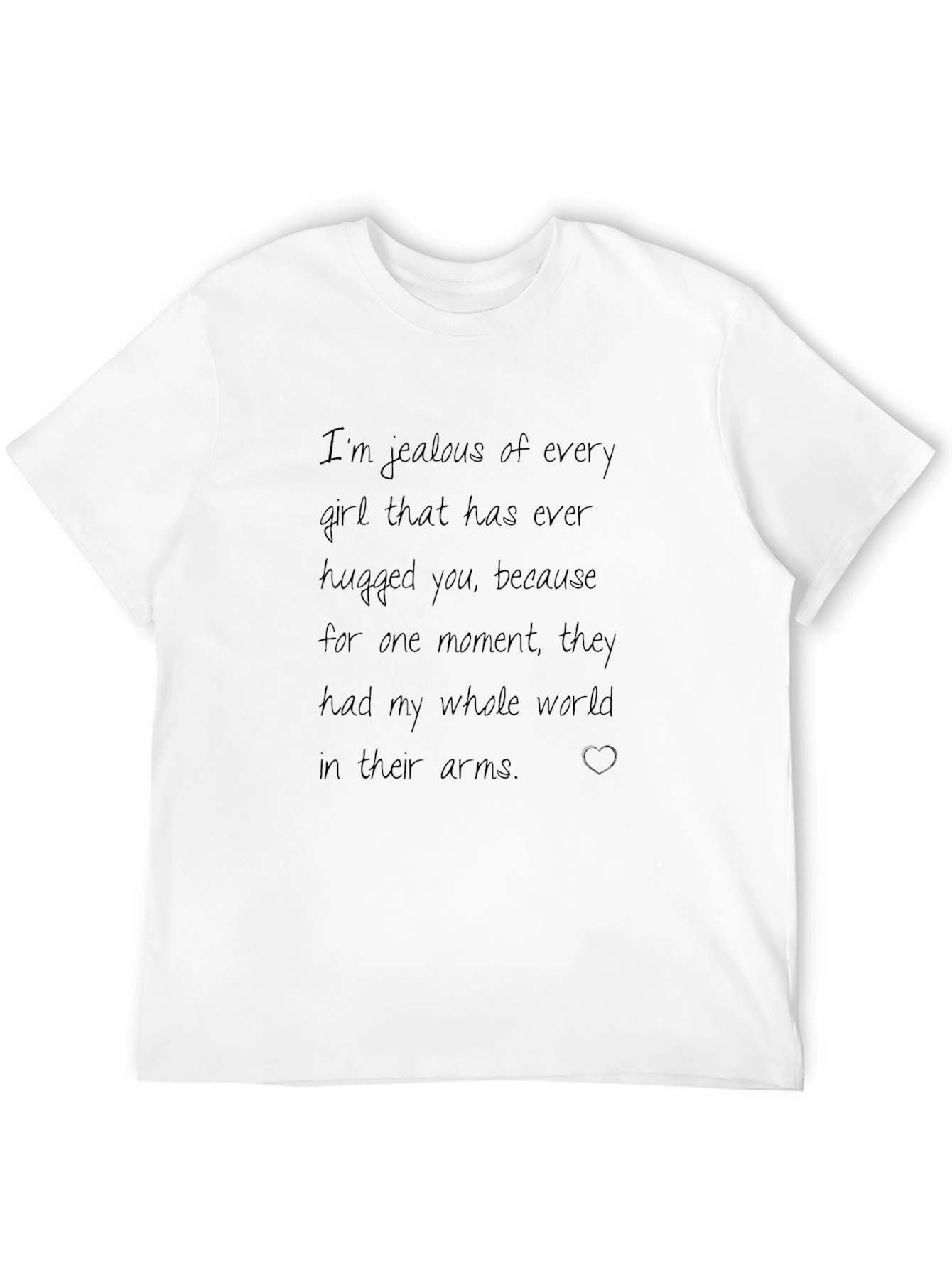 Jealous Girl T-Shirt - Hug You Graphic Tee