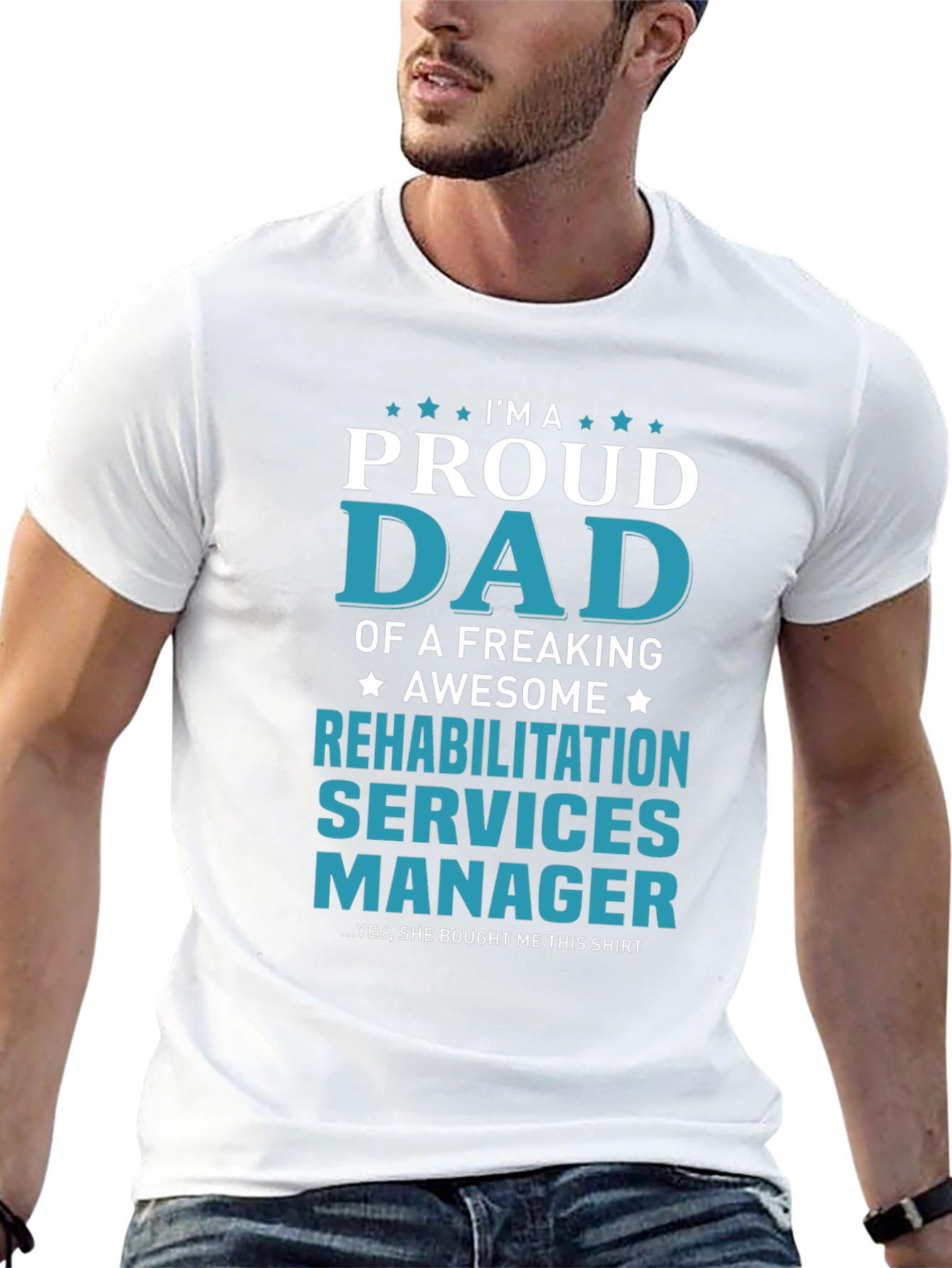 Proud Dad Rehabilitation Services Manager T-Shirt