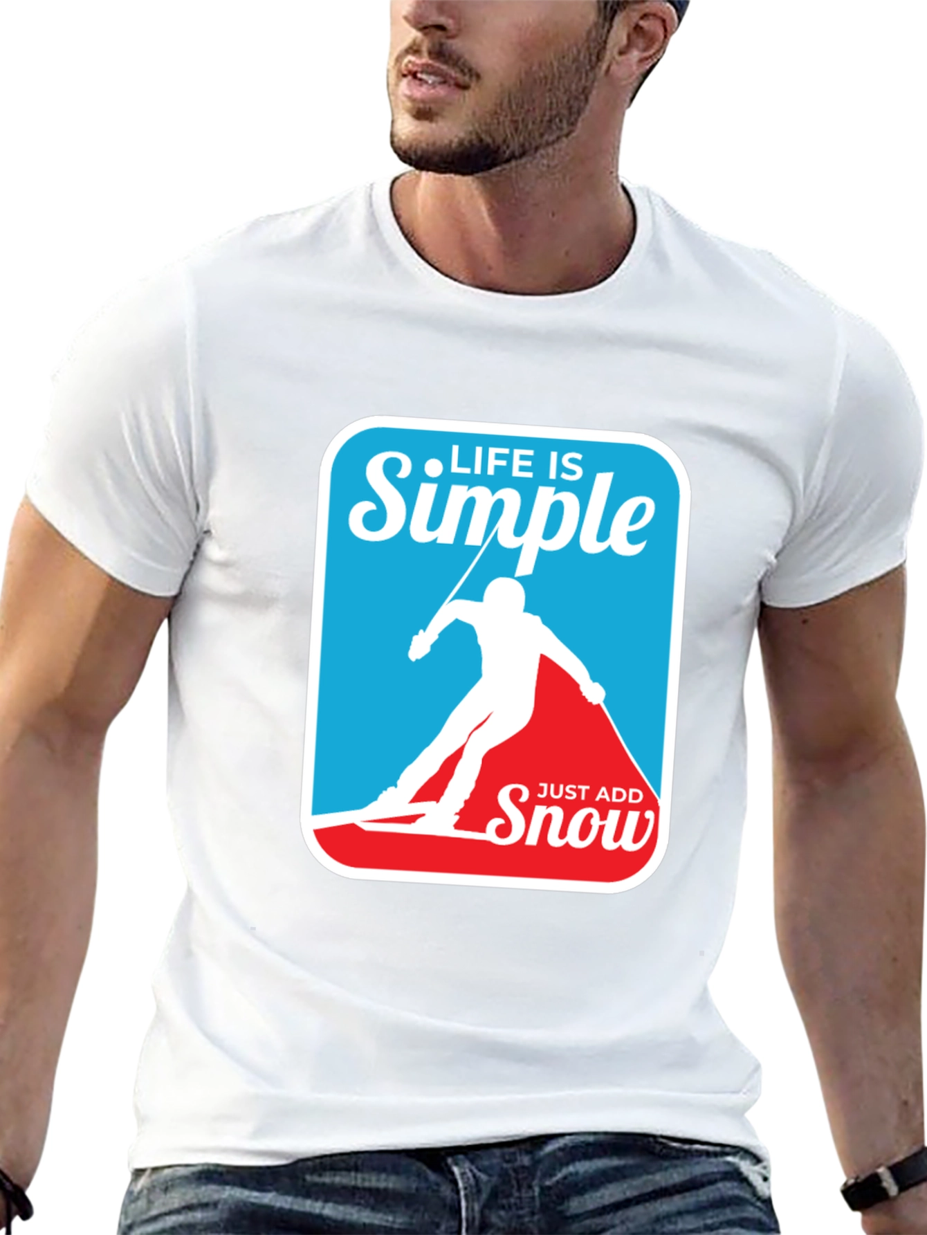Life is Simple - Just Add Snow T-Shirt