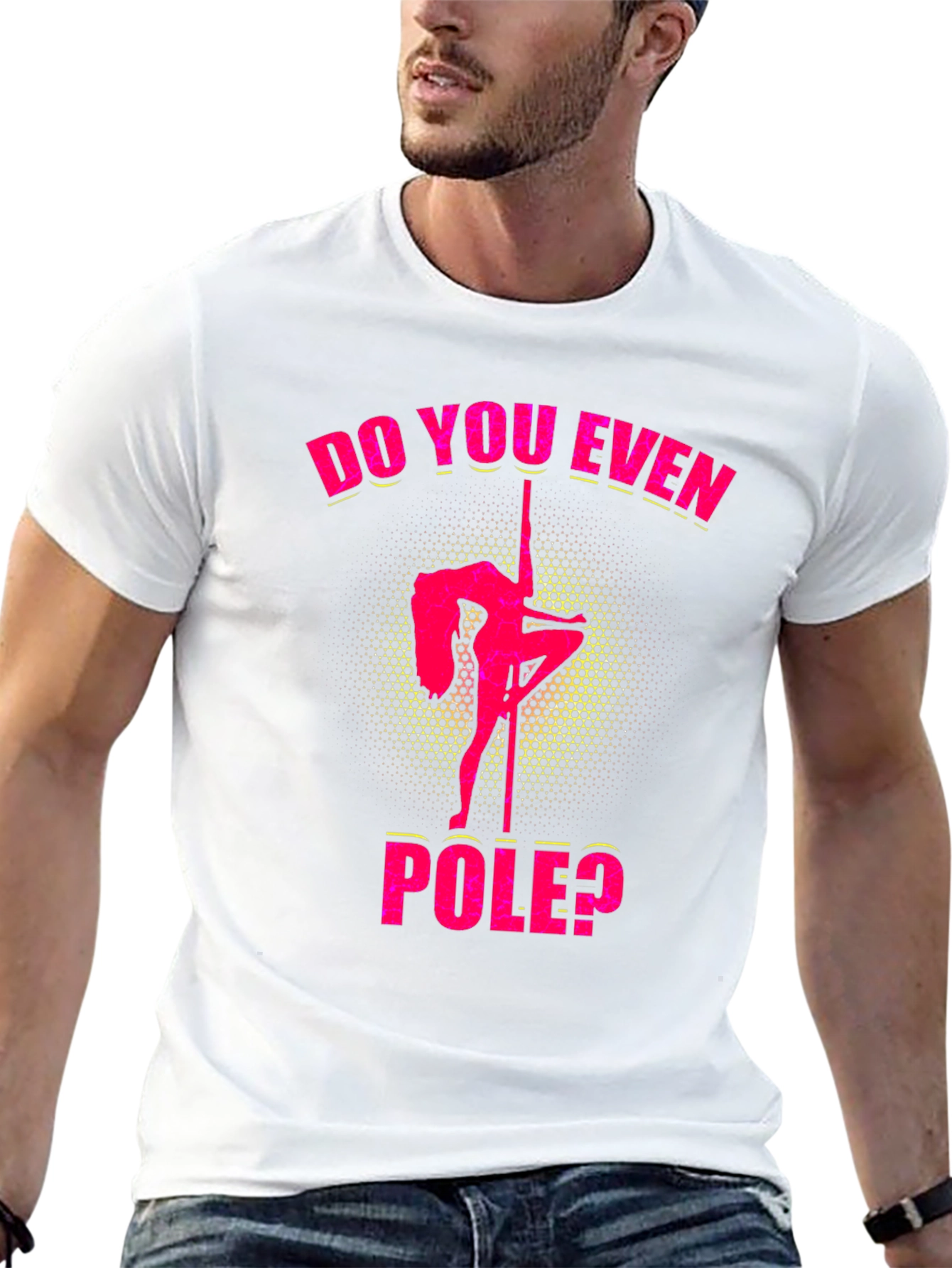 Do You Even Pole? Graphic T-Shirt