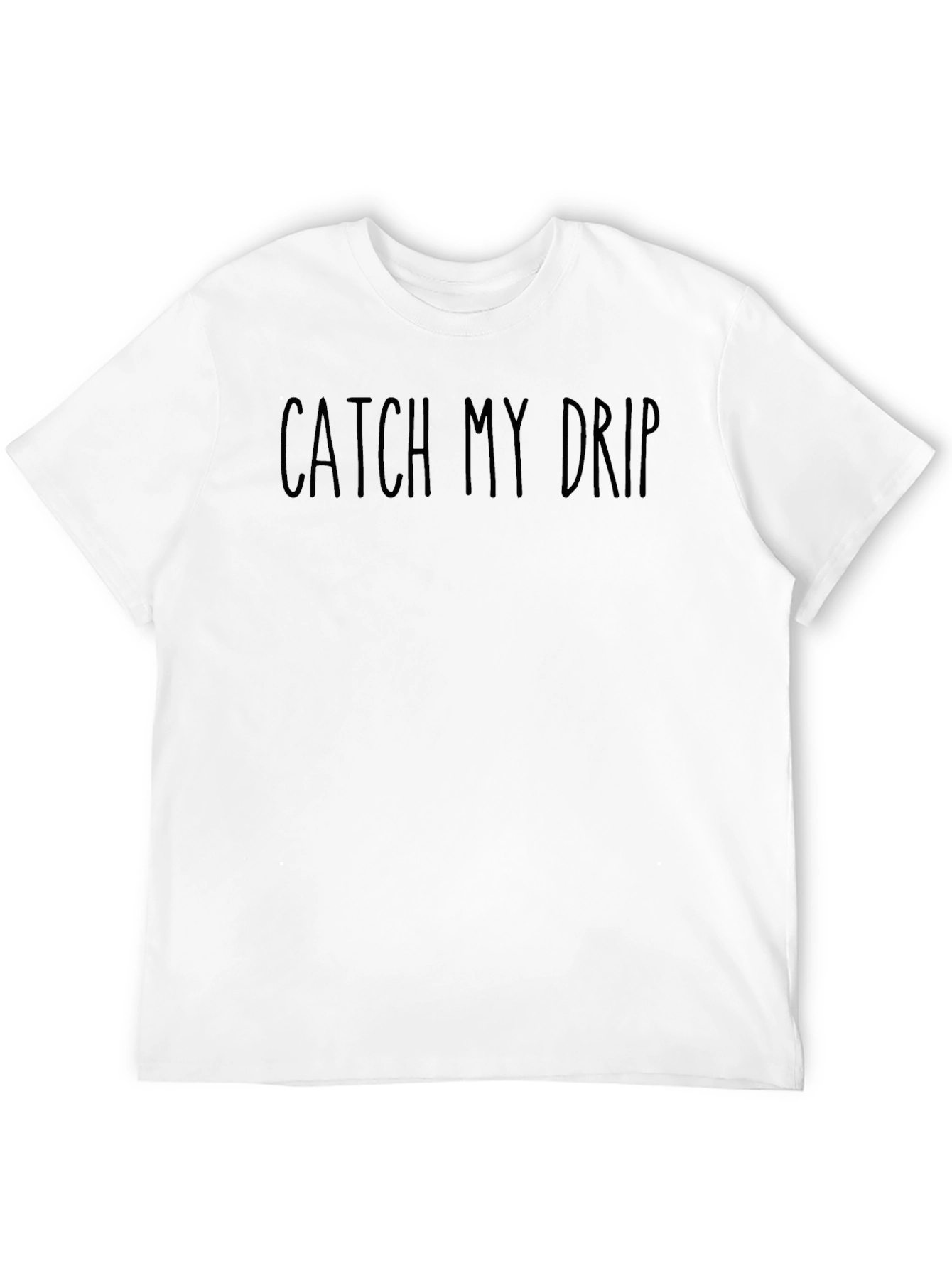 Catch My Drip Black T-Shirt - Trendy Statement Tee