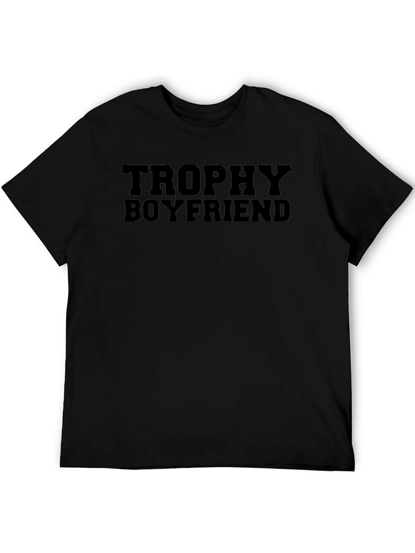 Trophy Boyfriend Tee -  Funny Graphic T-Shirt
