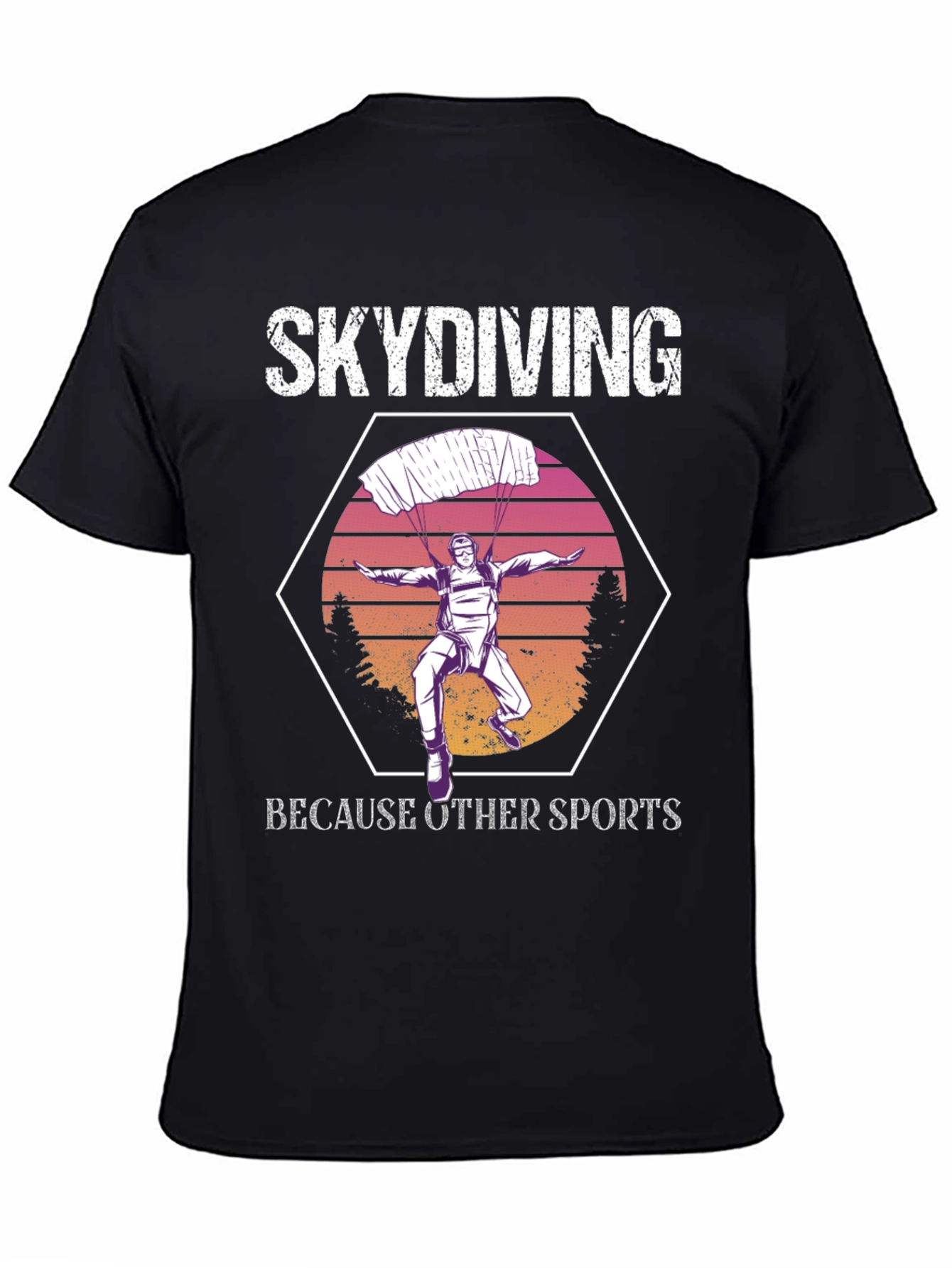 Skydiving Because Other Sports T-Shirt