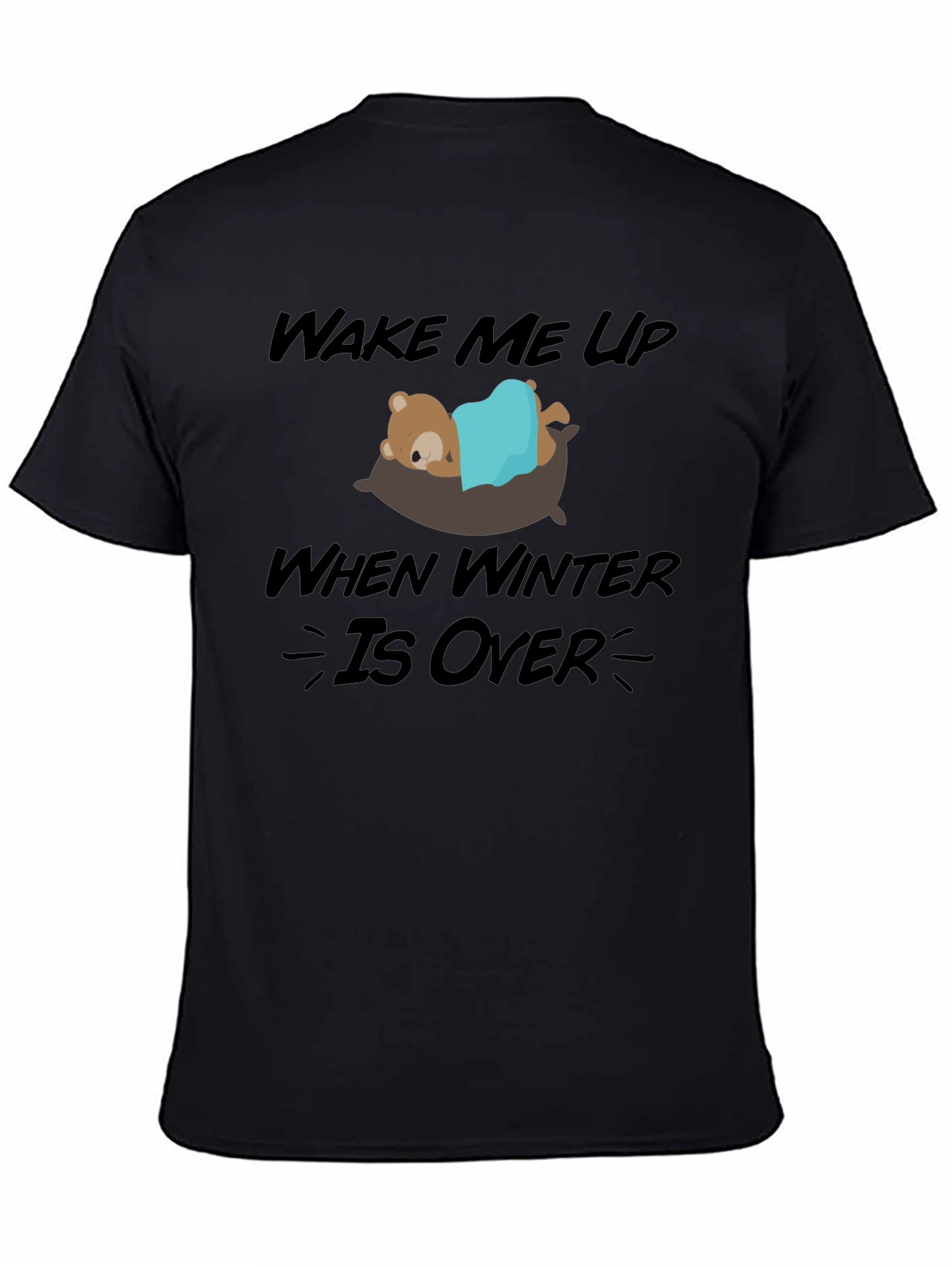 Wake Me Up When Winter Is Over Graphic Tee