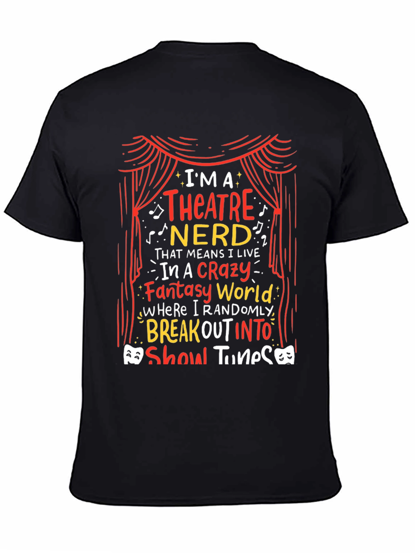 Theatre Nerd T-Shirt: Crazy Fantasy World Tee